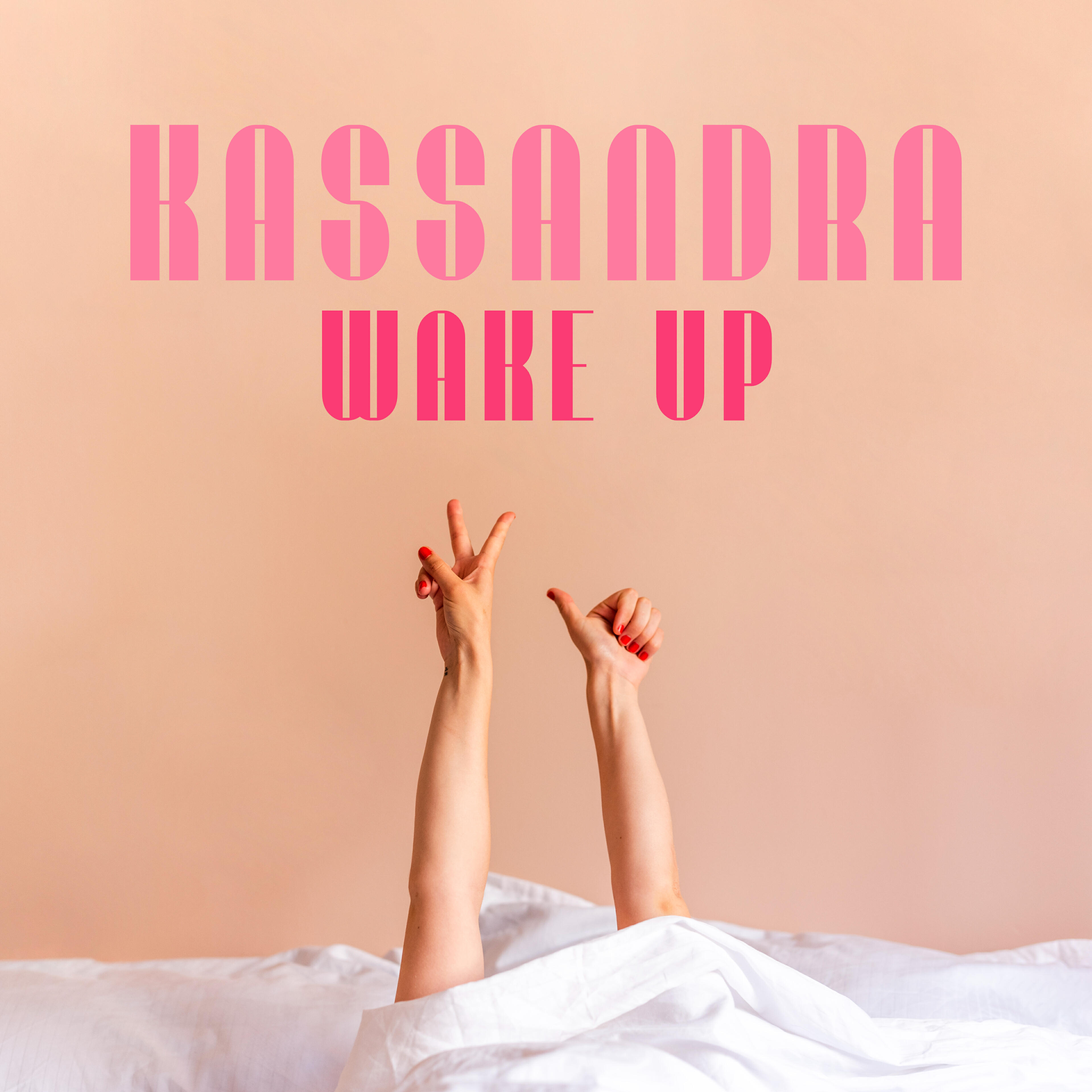 Kassandra - Wake Up