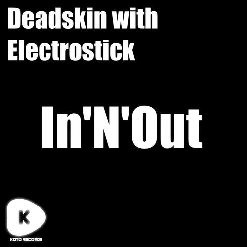 Deadskin with Electrosick - In'N'Out (Ian Kane Remix)