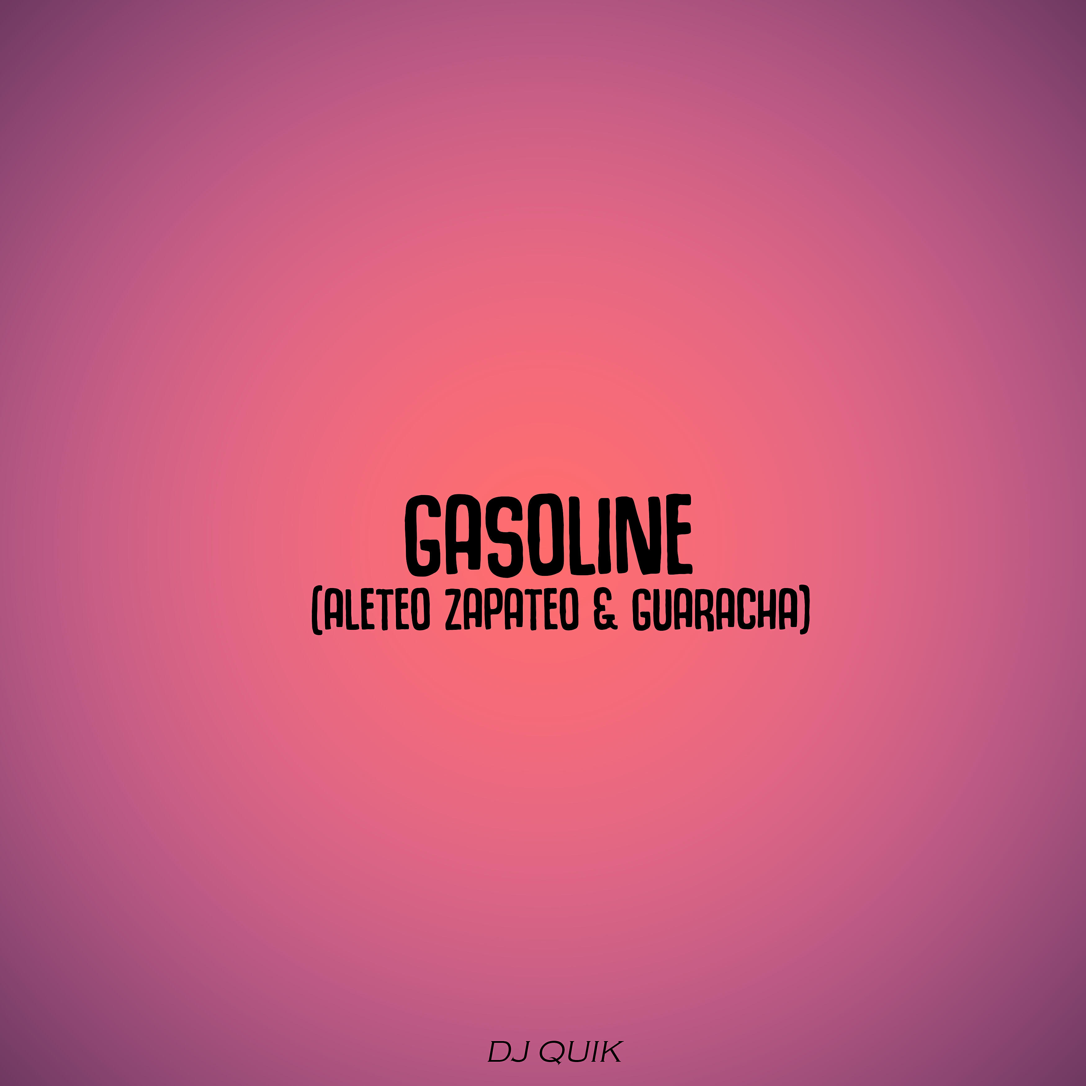 DJ Freky - Gasoline (feat. Aleteo Zapateo, Guaracha)