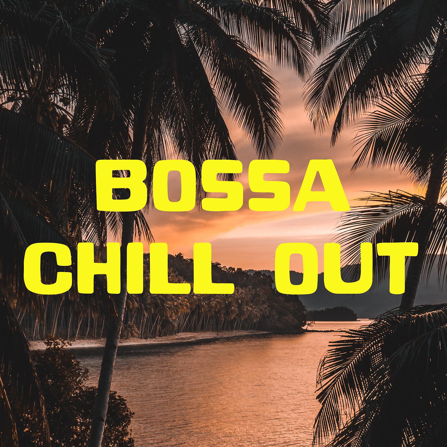 Постер альбома Bossa Chill Out