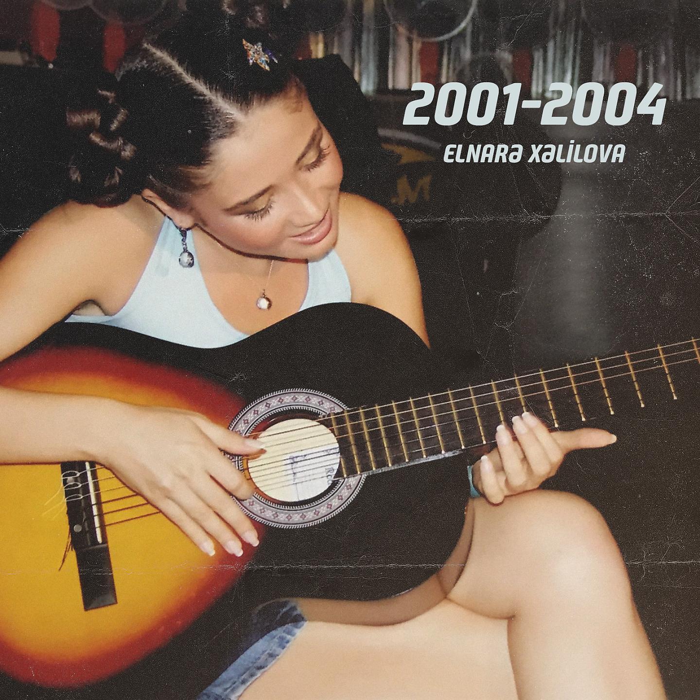 Постер альбома Elnarə Xəlilova 2001-2004