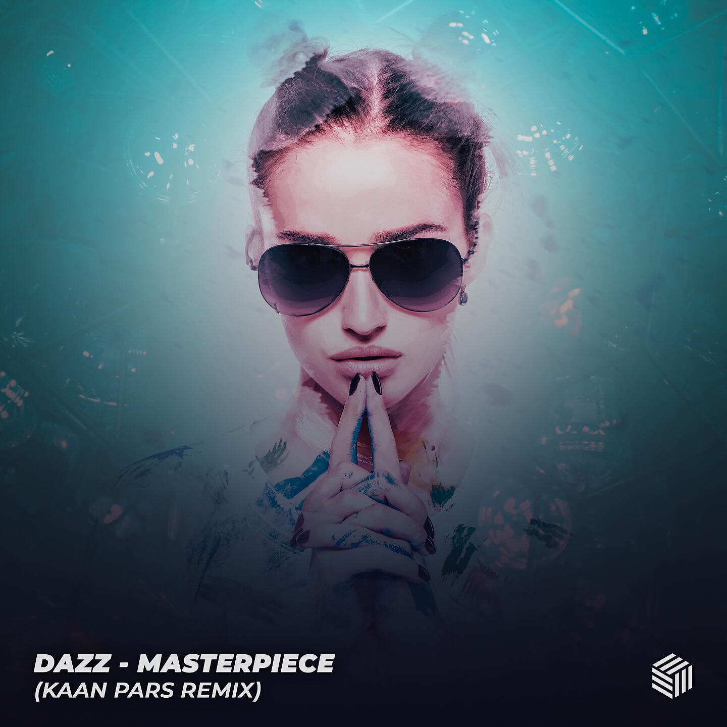DAZZ - Masterpiece (Kaan Pars Remix)