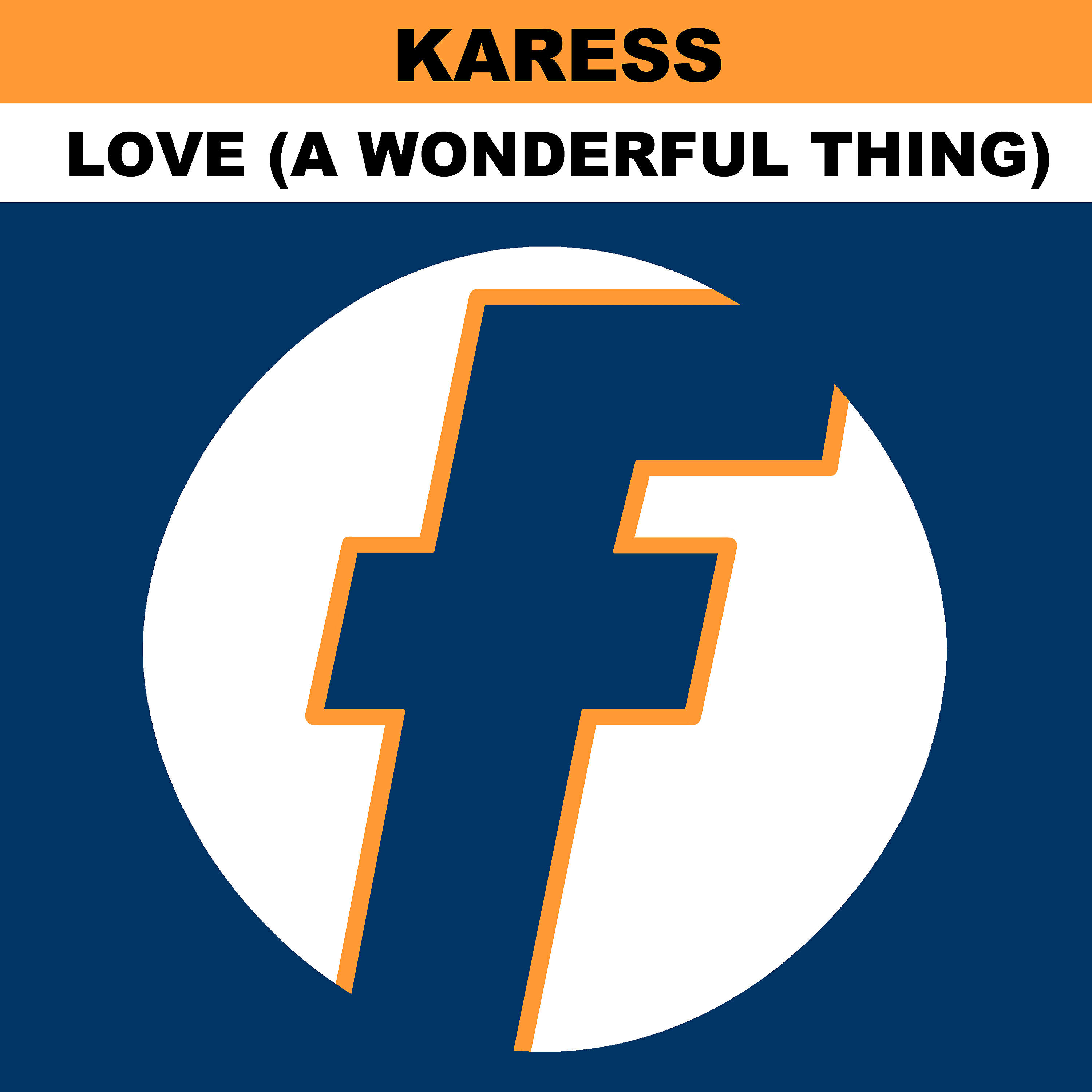Karess - Love (A Wonderful Thing) [Underground Solution Wonderful Organ Mix]