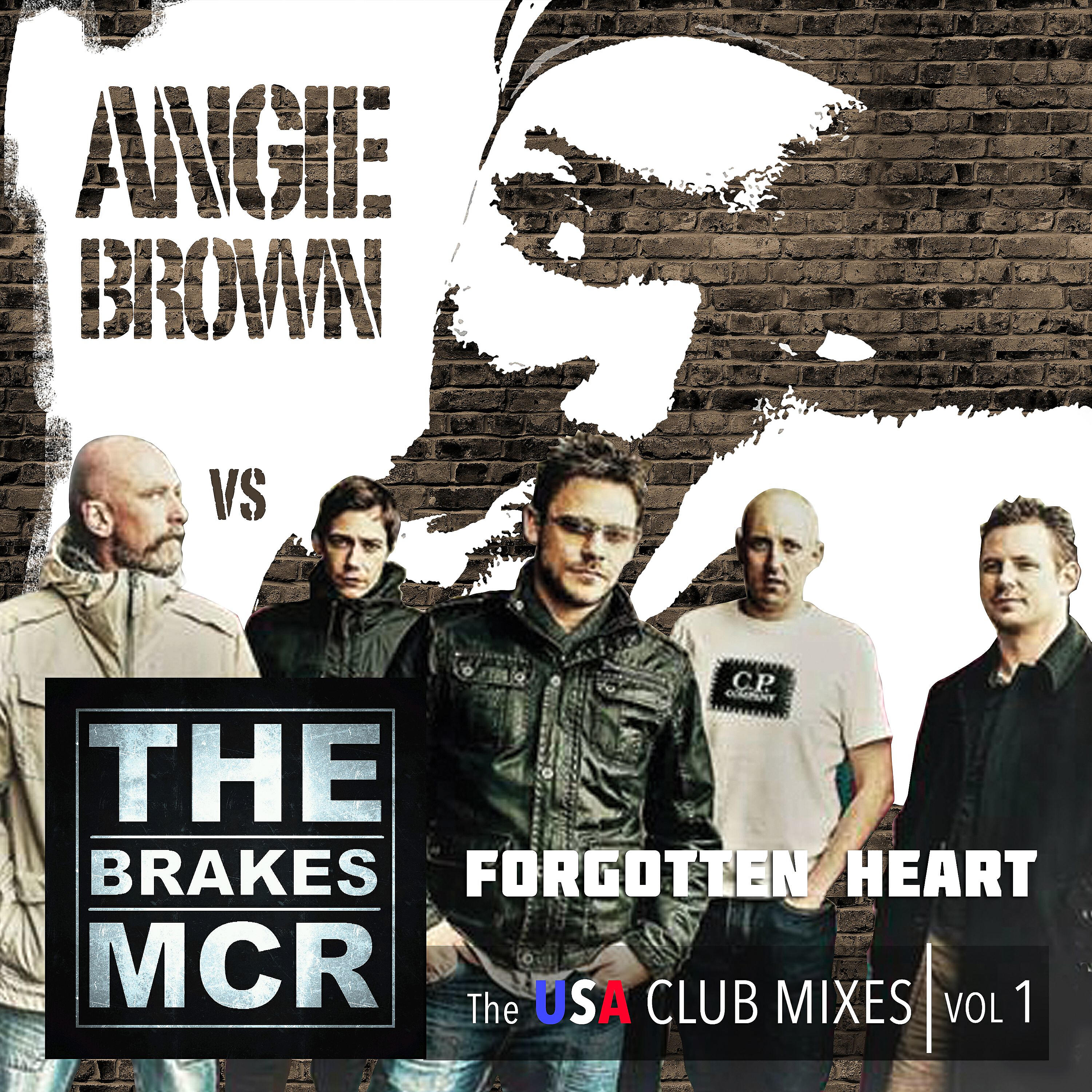 Angie Brown - Forgotten Heart (Angie Brown vs. The Brakes) (The Rick Cross Tv on Mix)