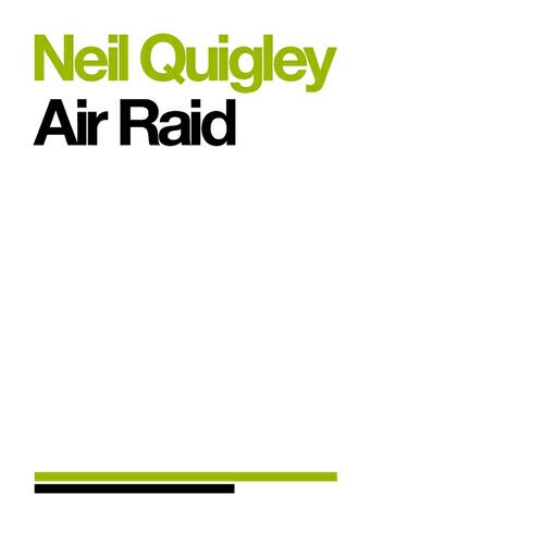Neil Quigley - Air Raid (Original Mix)