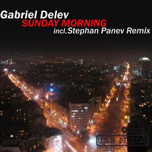Gabriel Delev - Sunday Morning (Stephan Panev Sweet Remix)