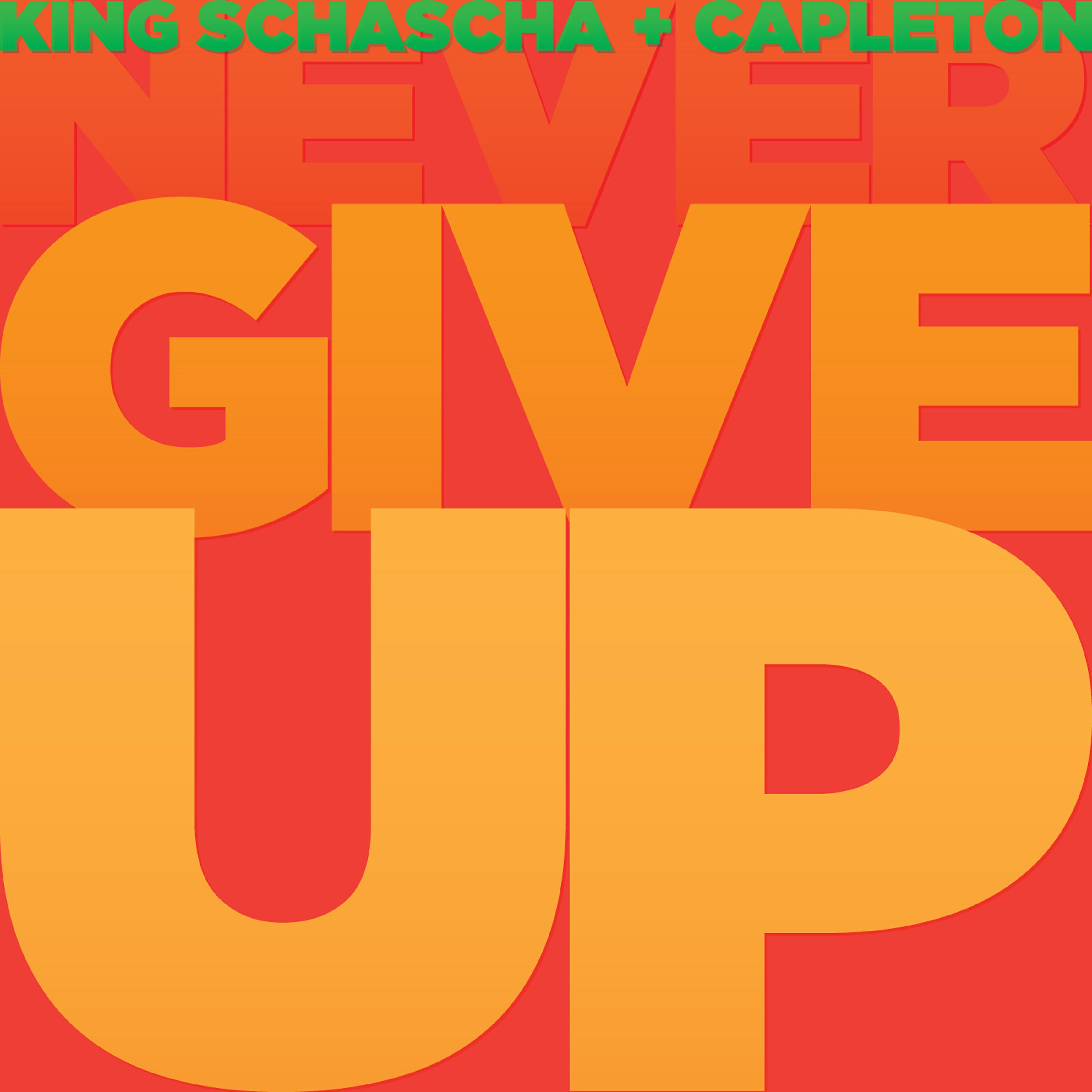 King Schascha - Never Give Up