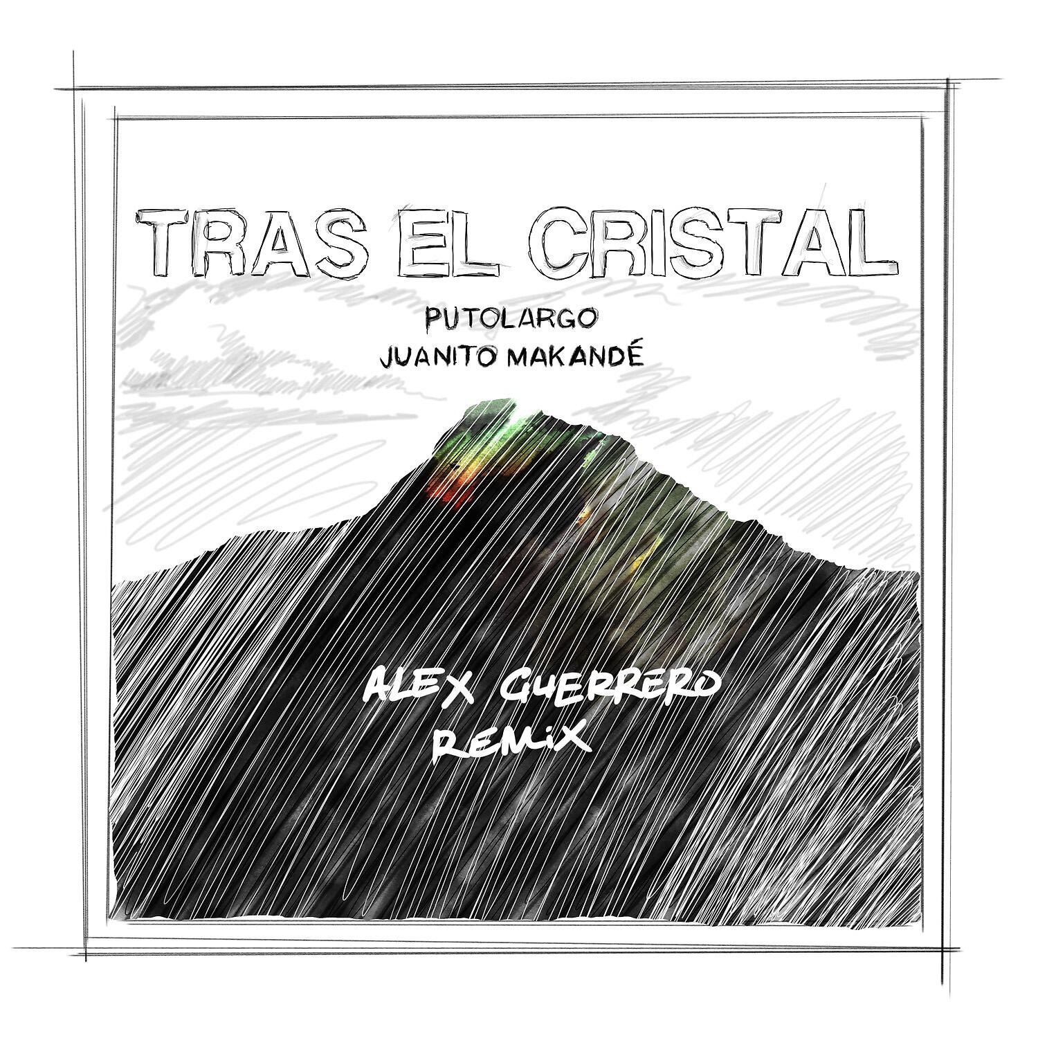Putolargo - Tras el cristal (Alex Guerrero Remix)