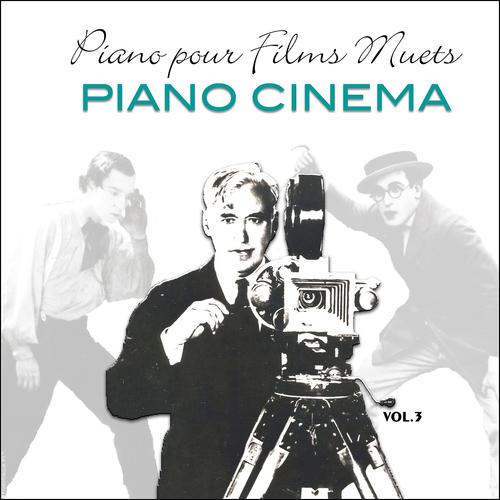 Постер альбома Piano pour films muets / Music for silent movies, vol.3