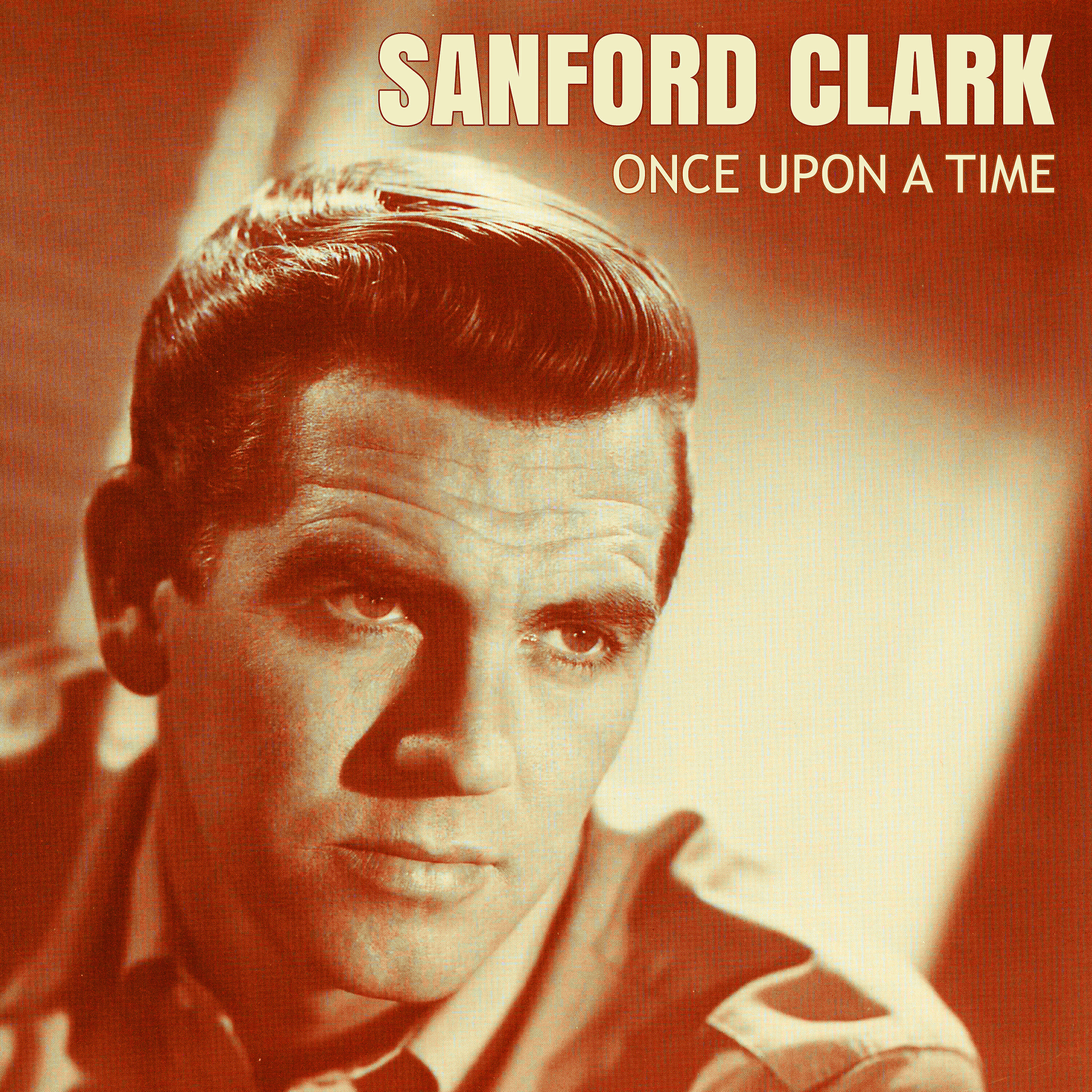 Sanford Clark - Calling All Hearts