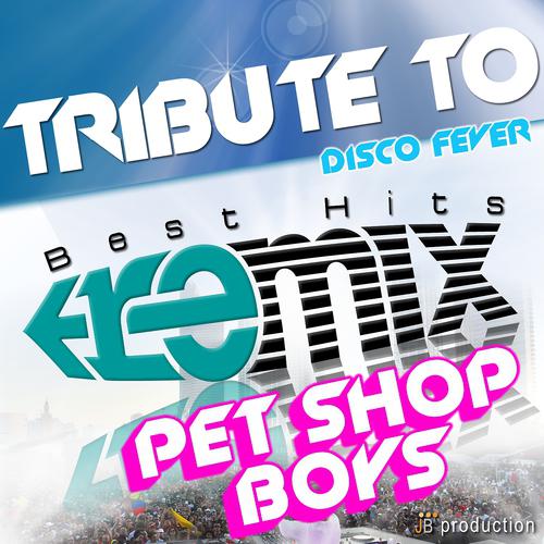 Постер альбома Tribute to Pet Shop Boys: Best Hits Remix