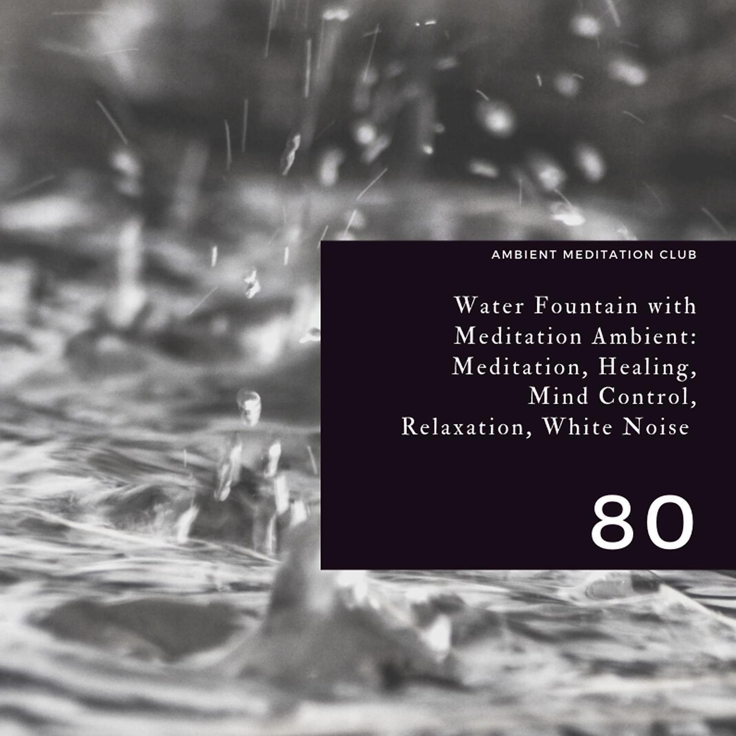 Ambient Meditation Club - Water Fountain - Azure Sky