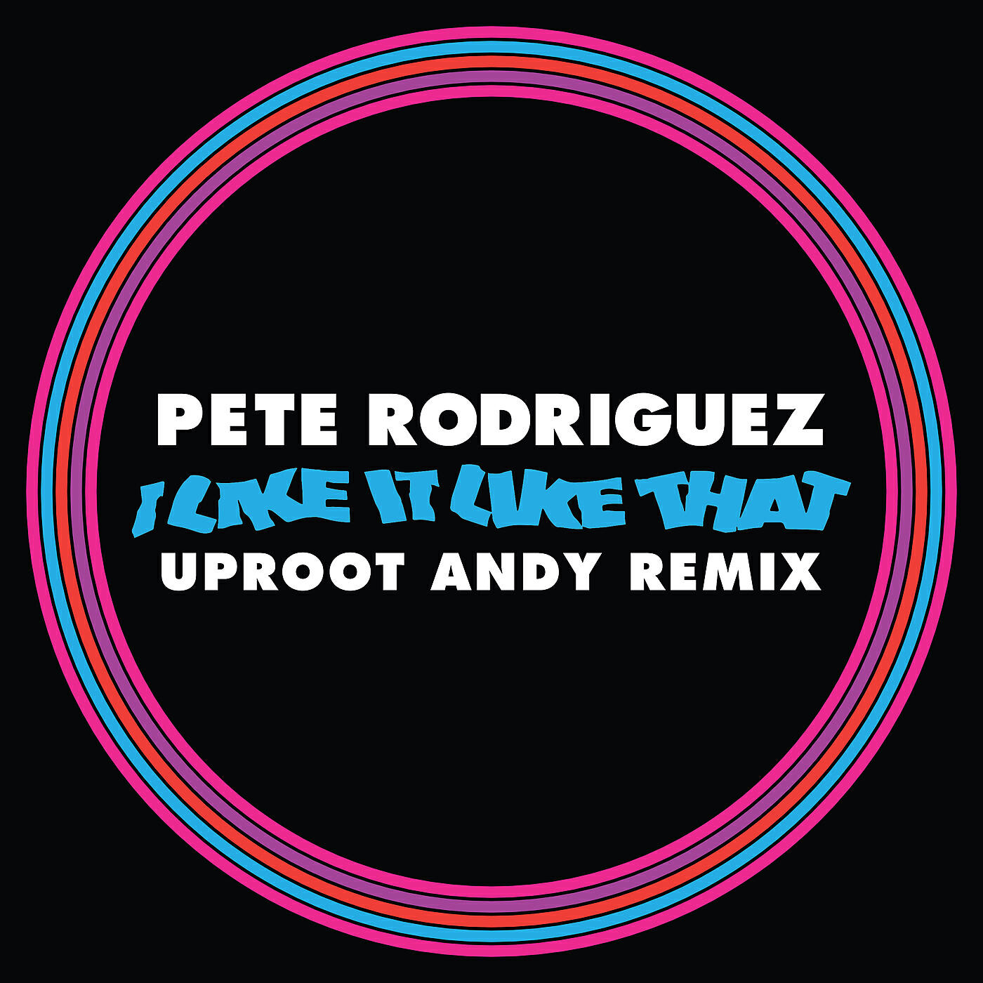Pete Rodriguez - I Like It Like That (Uproot Andy Remix)