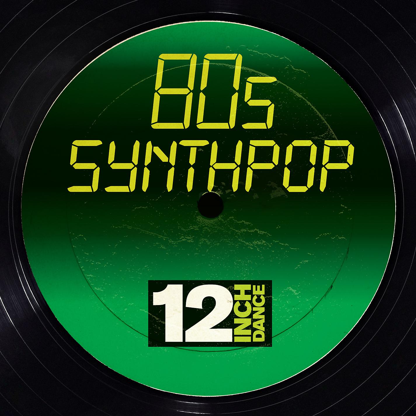 Постер альбома 12 Inch Dance: 80s Synthpop