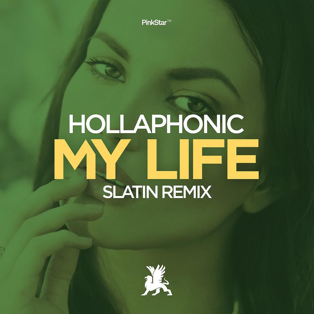Hollaphonic - My Life (SLATIN Remix Edit)