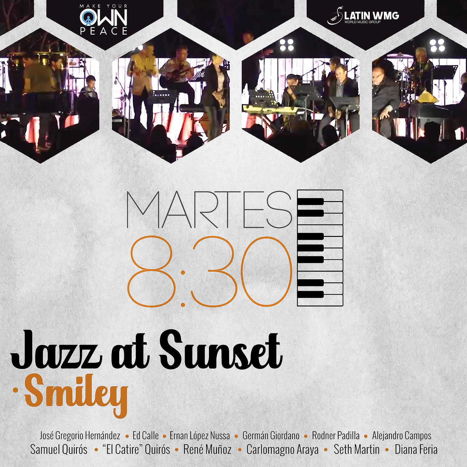 Martes 8:30 - Smiley (Jazz at Sunset)