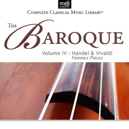 Постер альбома The Baroque Vol. 4: Handel & Vivaldi - Famous Pieces: Handel - Water Music