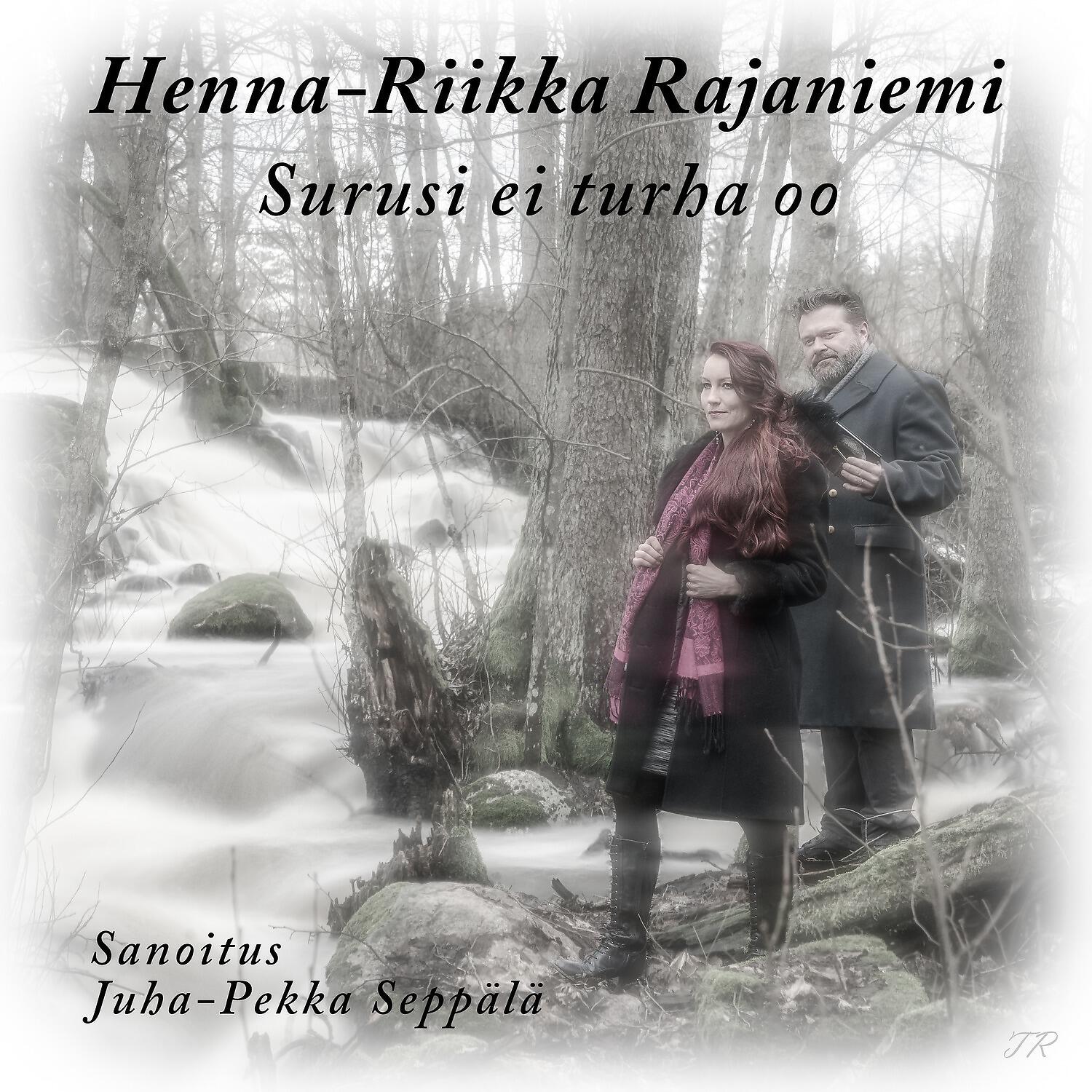 Henna-Riikka Rajaniemi - Surusi ei turha oo