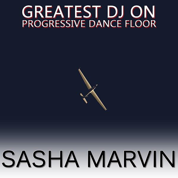 Постер альбома Greatest Dj on PRG: Sasha Marvin, Vol. 2