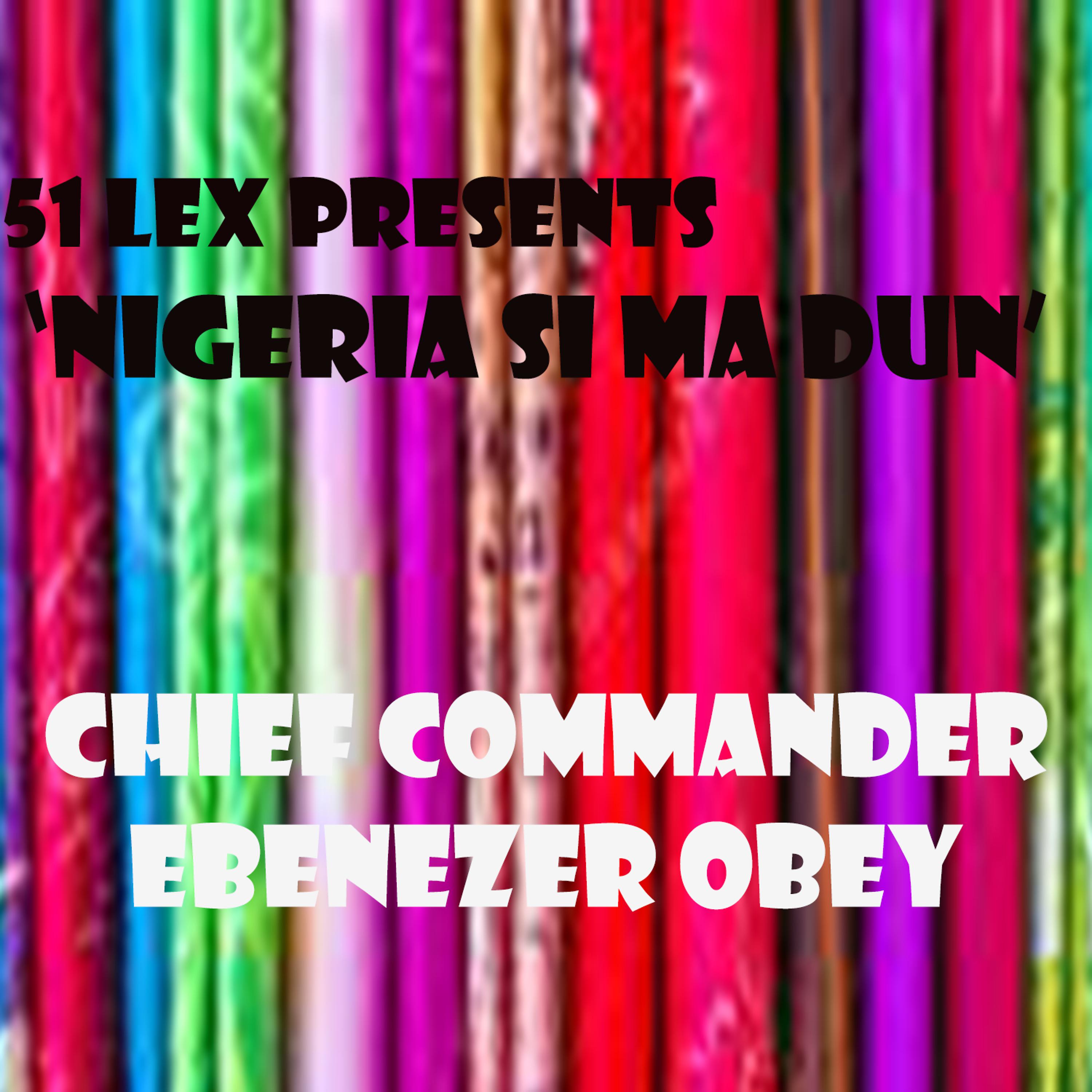Постер альбома 51 Lex Presents Nigeria Si Ma Dun
