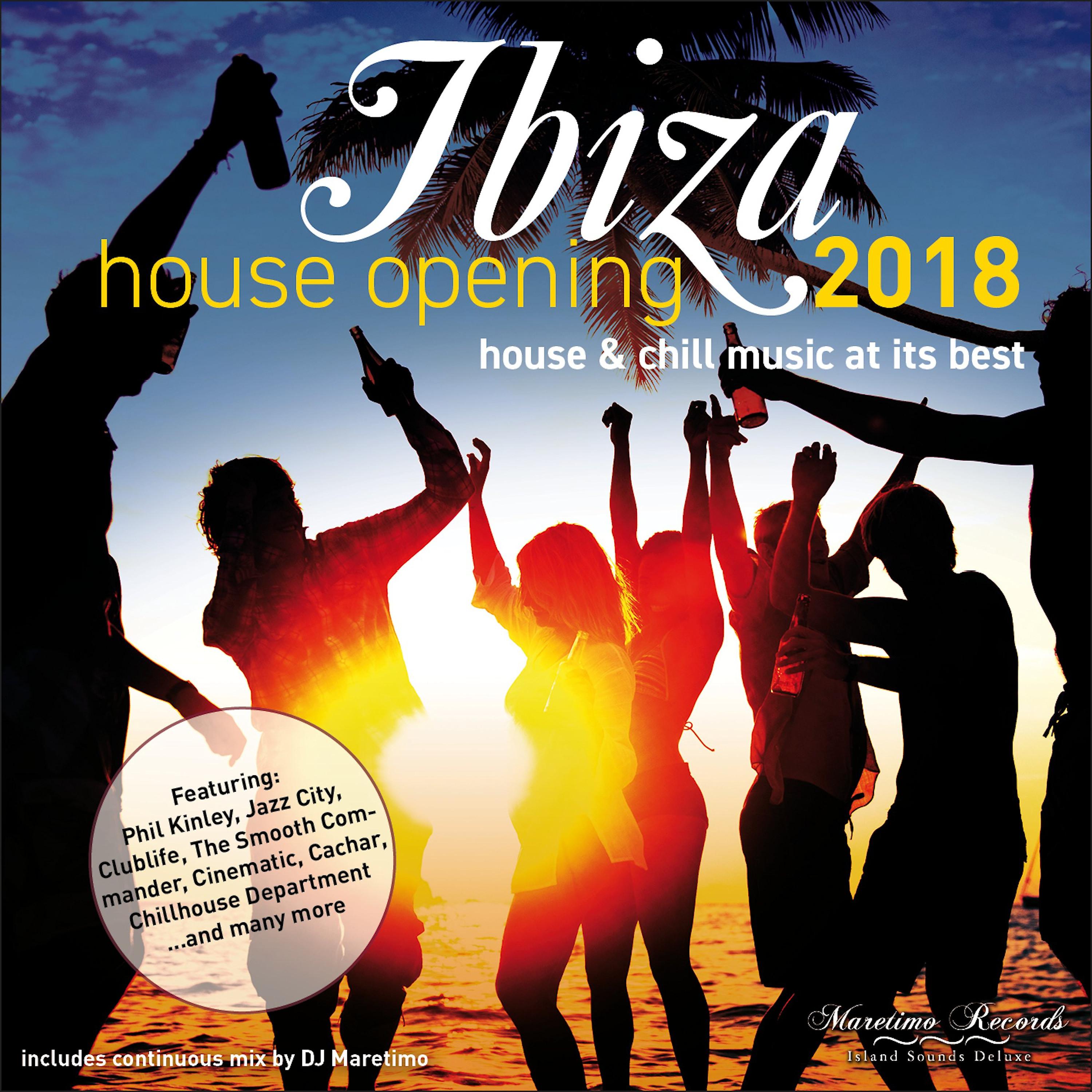 Постер альбома Ibiza House Opening 2018-House & Chillout Music at Its Best