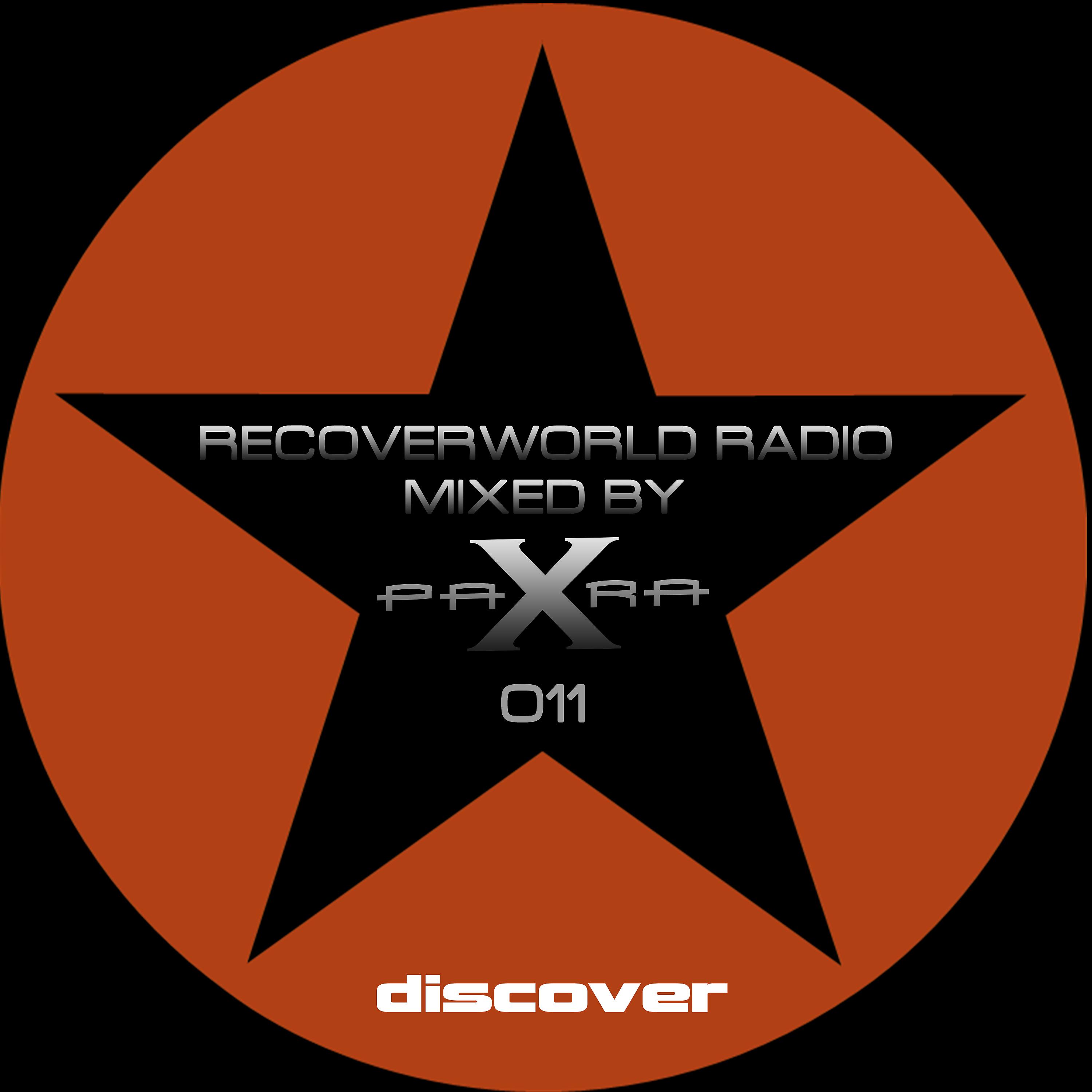 Постер альбома Recoverworld Radio 011 (Mixed by Para X)