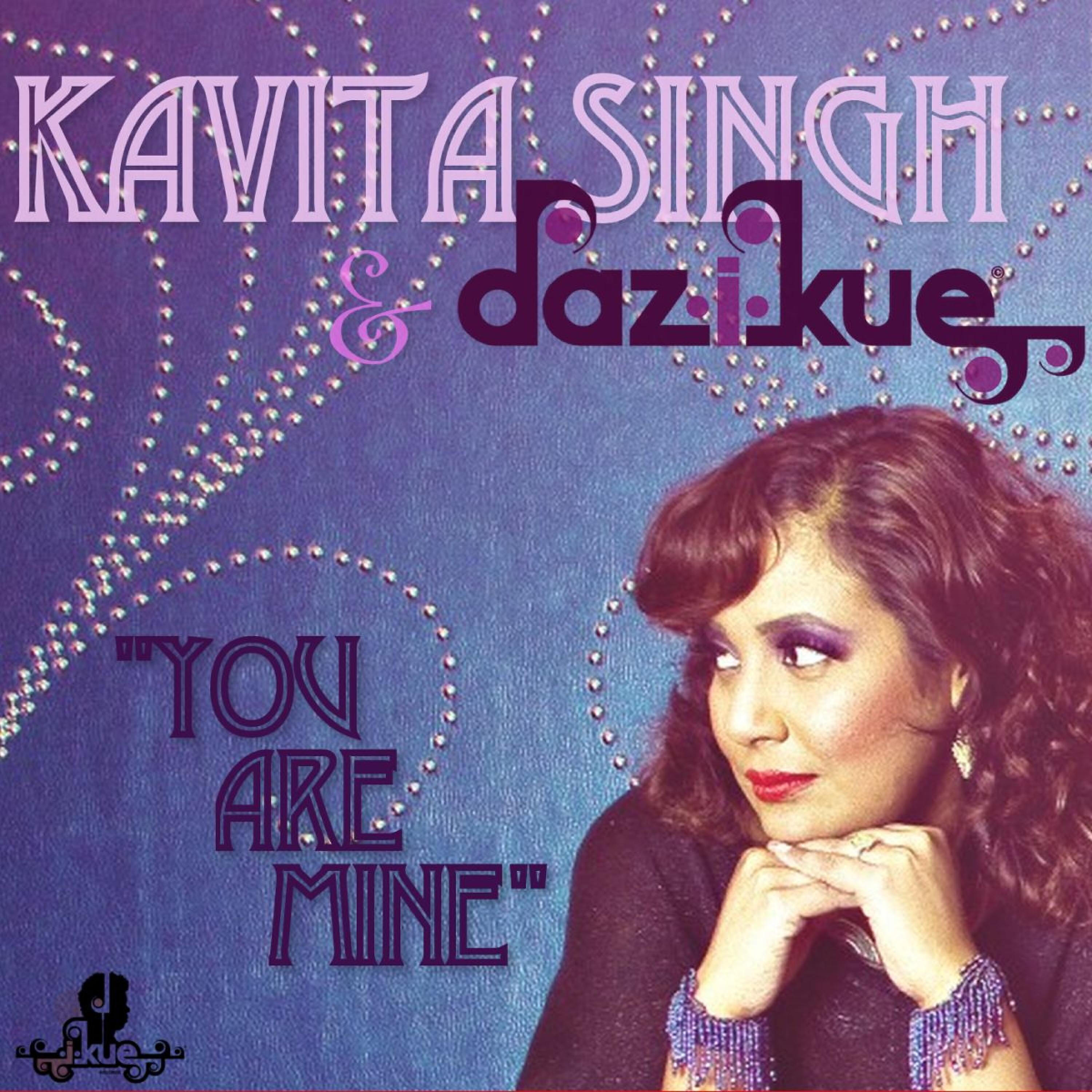 Kavita Singh - You Are Mine (Daz-I-Kue Dub Mix)