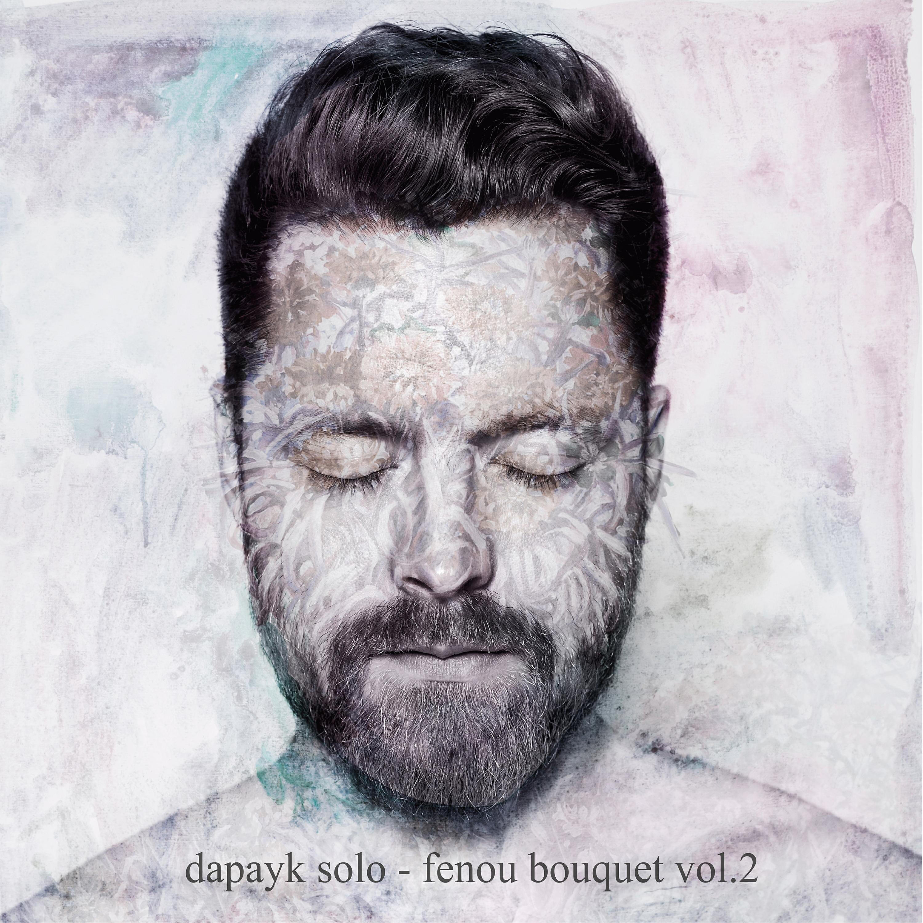 Dapayk Solo - Bouquet Outro