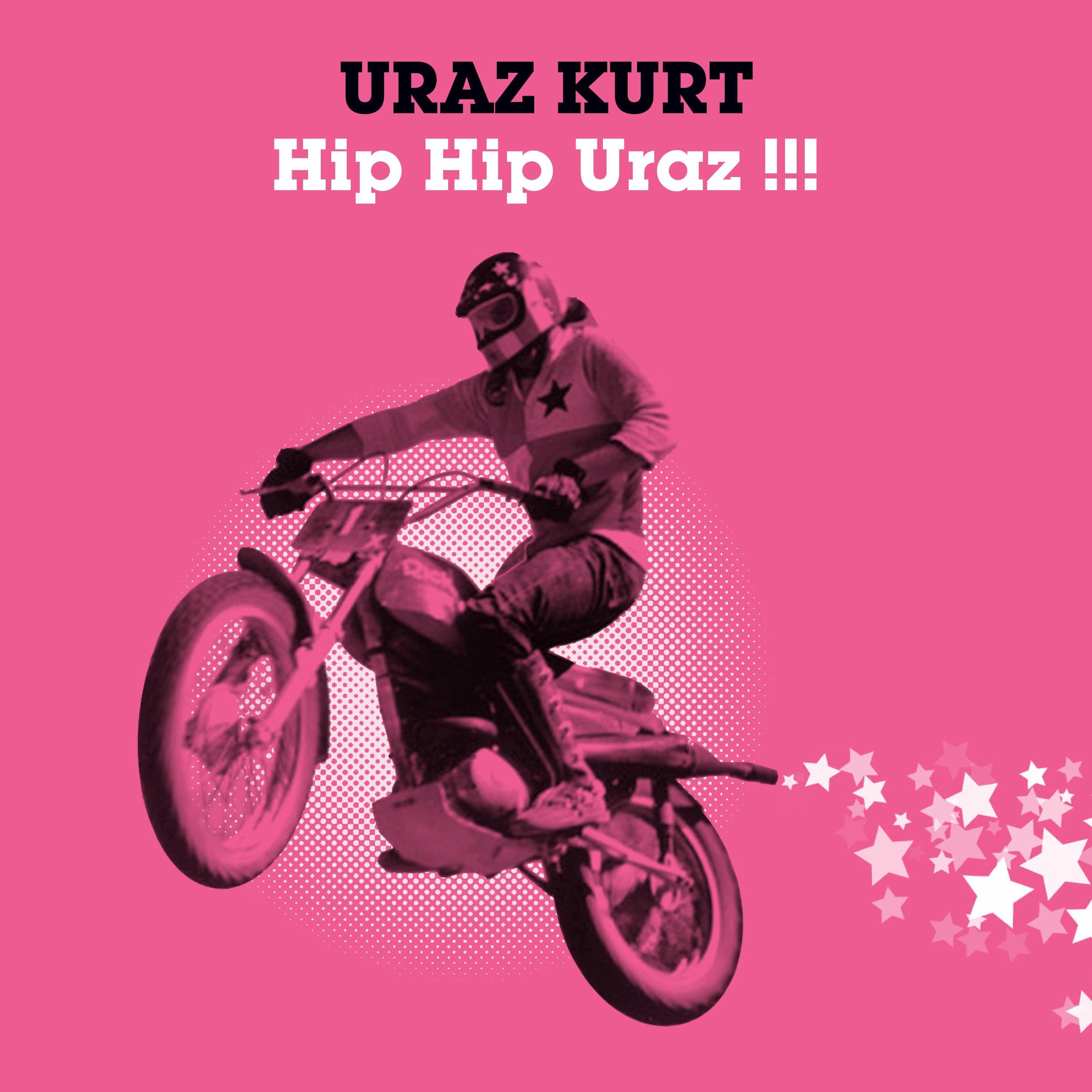Постер альбома Hip Hip Uraz !!!