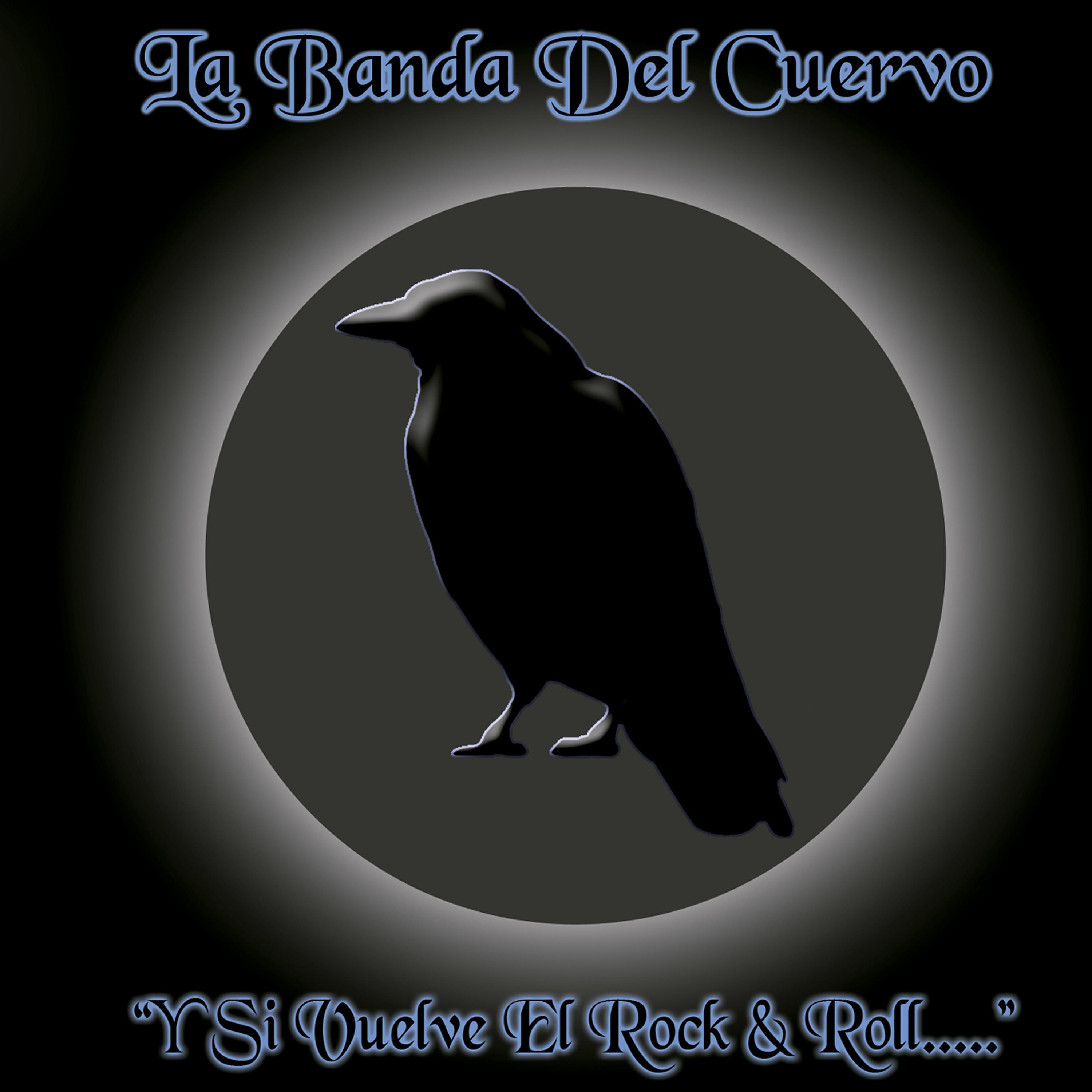 La Banda del Cuervo - Y Qué Me Importa