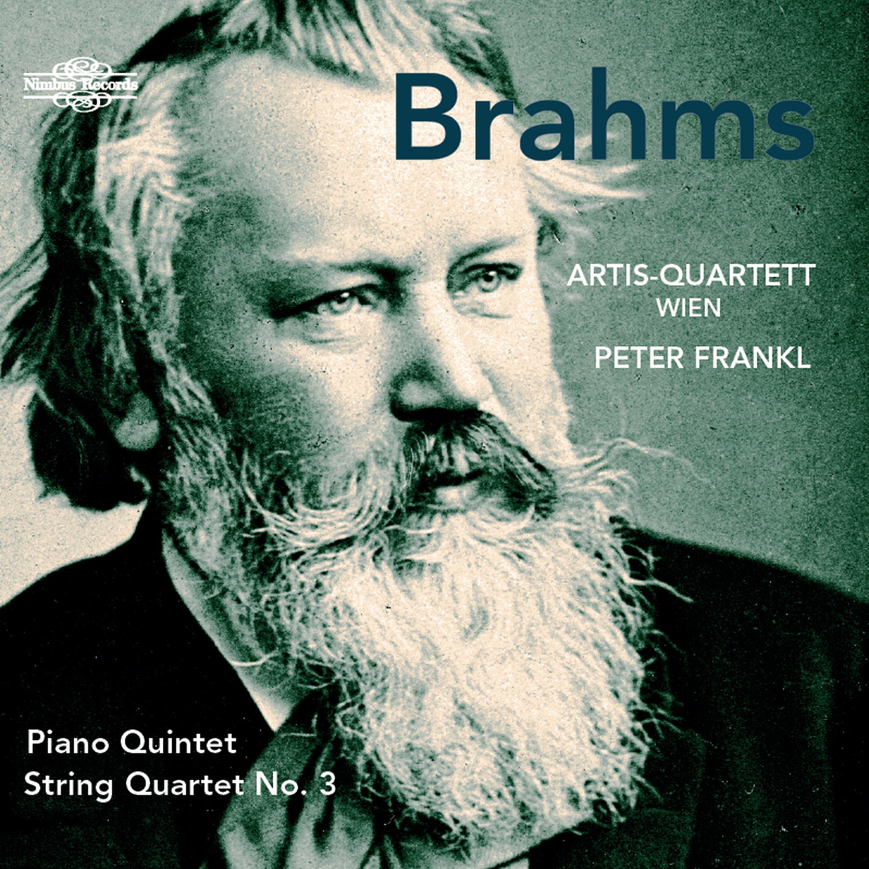 Постер альбома Brahms: Piano Quintet & String Quartet No. 3