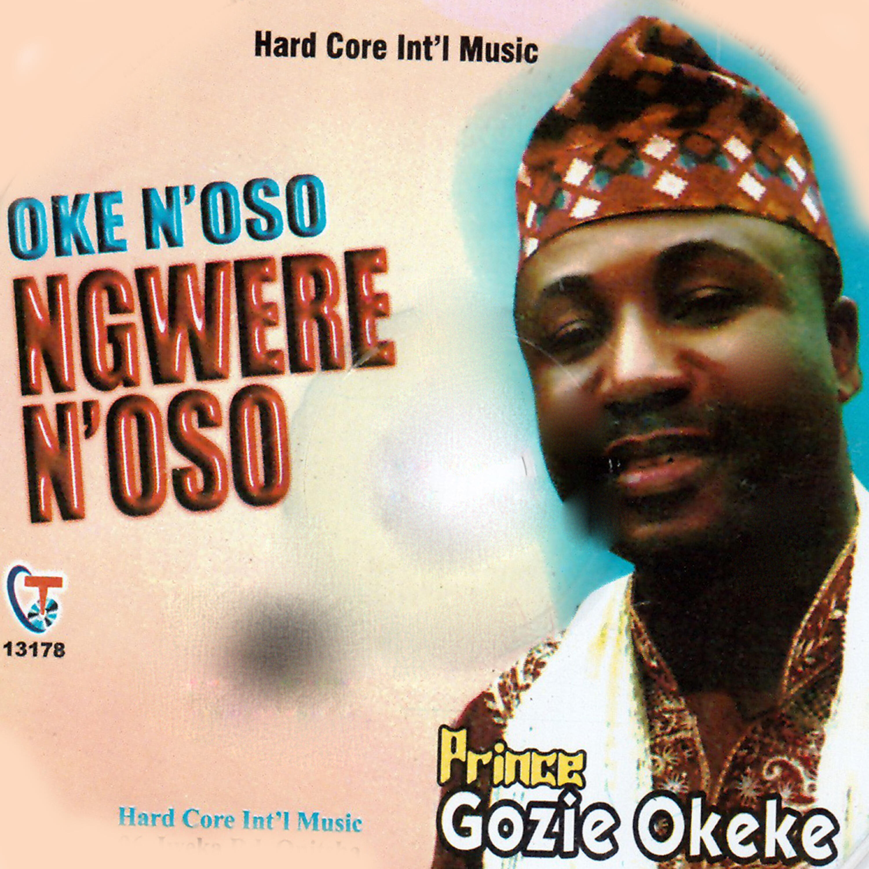 Prince Gozie Okeke - Oke N'oso Ngwere N'oso, Pt. 1