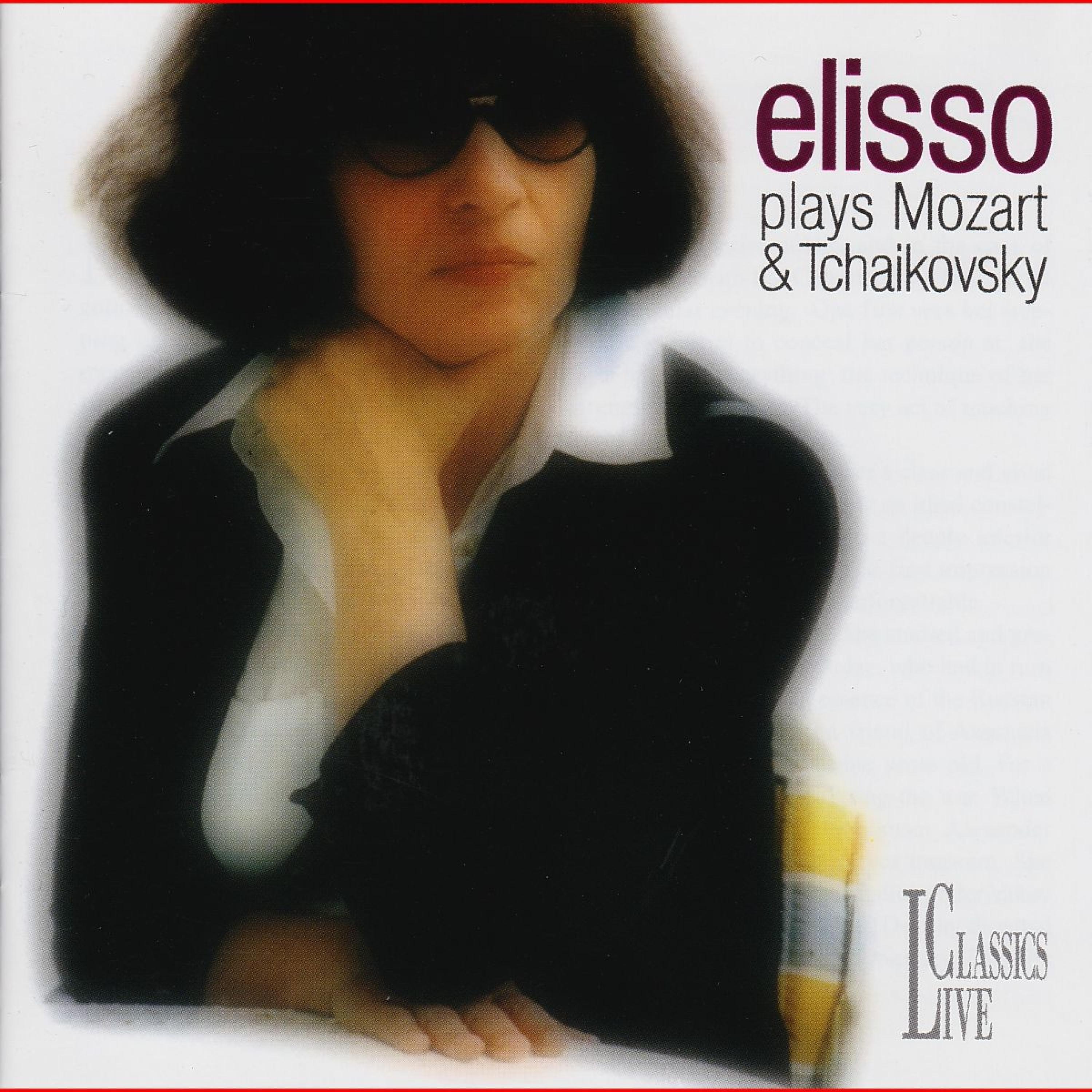 Постер альбома Mozart & Tchaikovsky: Elisso Plays Mozart & Tchaikovsky