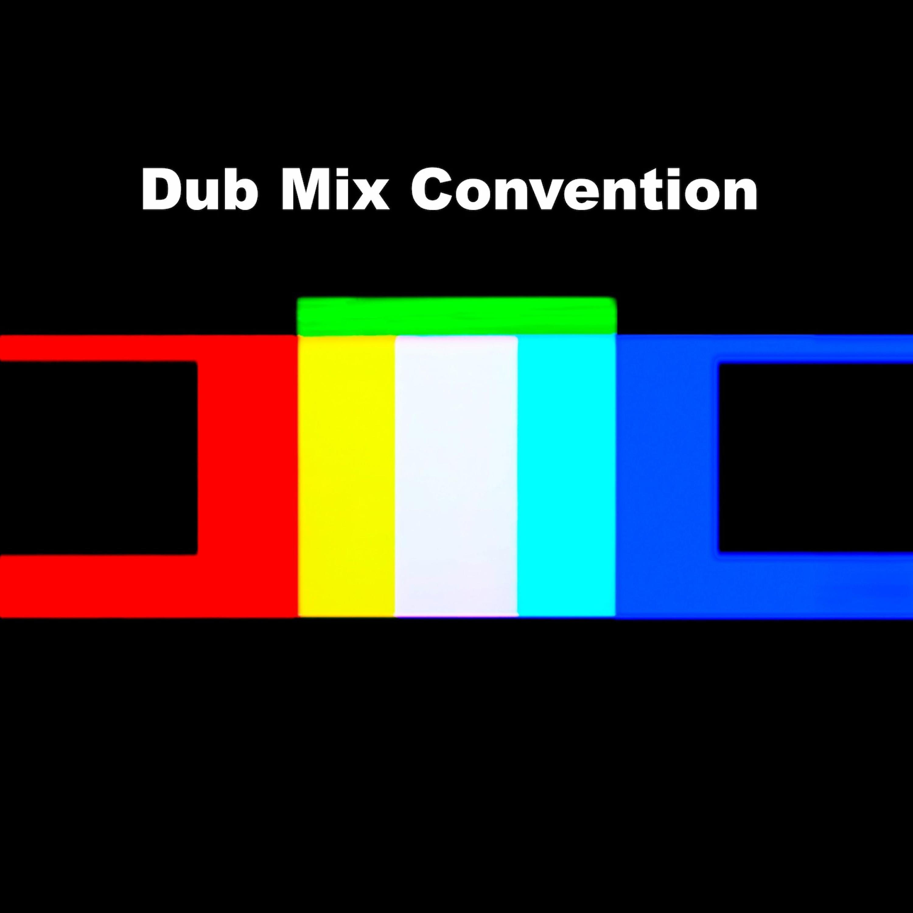 Dub Mix Convention - Rough Life