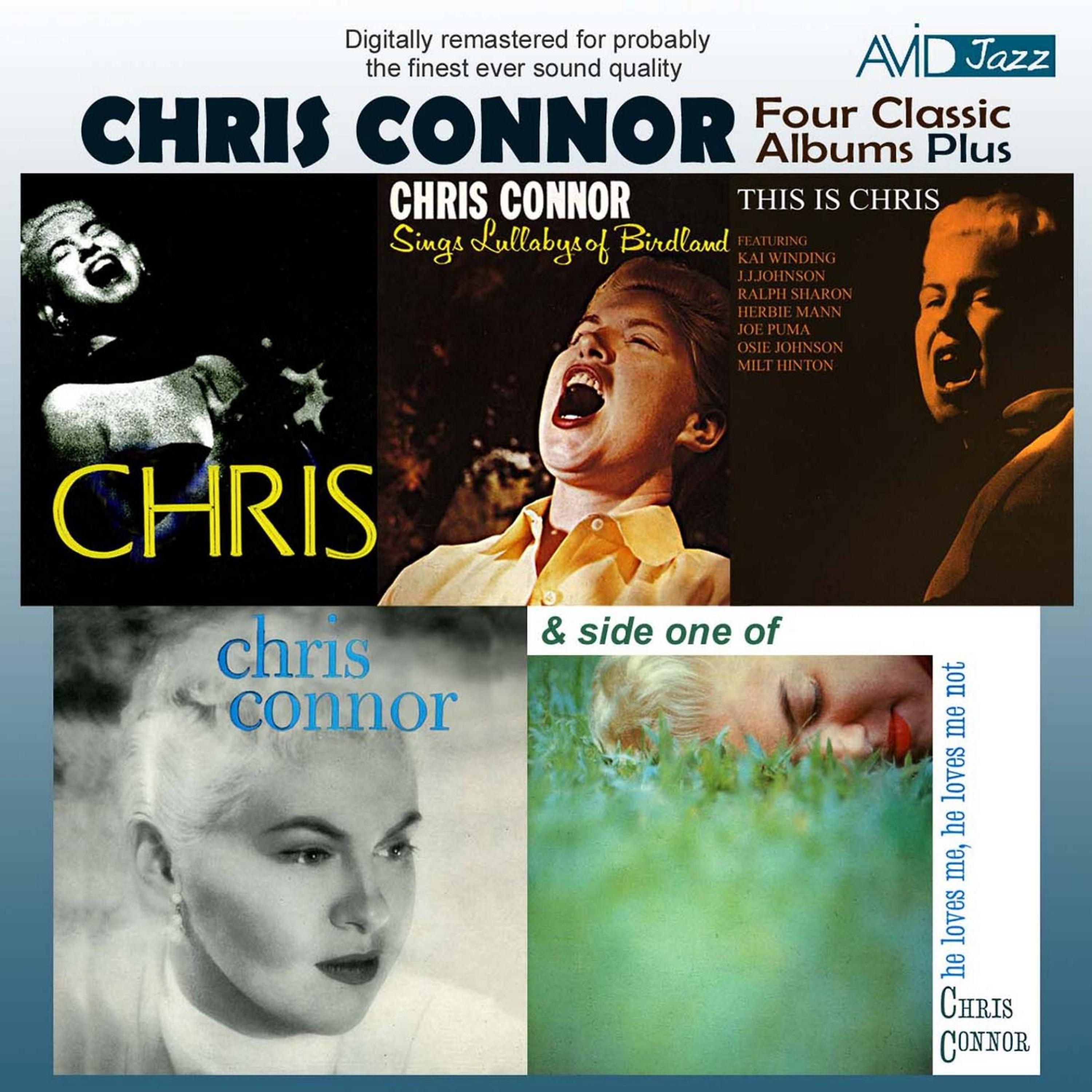 Постер альбома Four Classic Albums Plus (Sings Lullabys of Birdland / Chris / This Is Chris / Chris Connor) [Remastered]