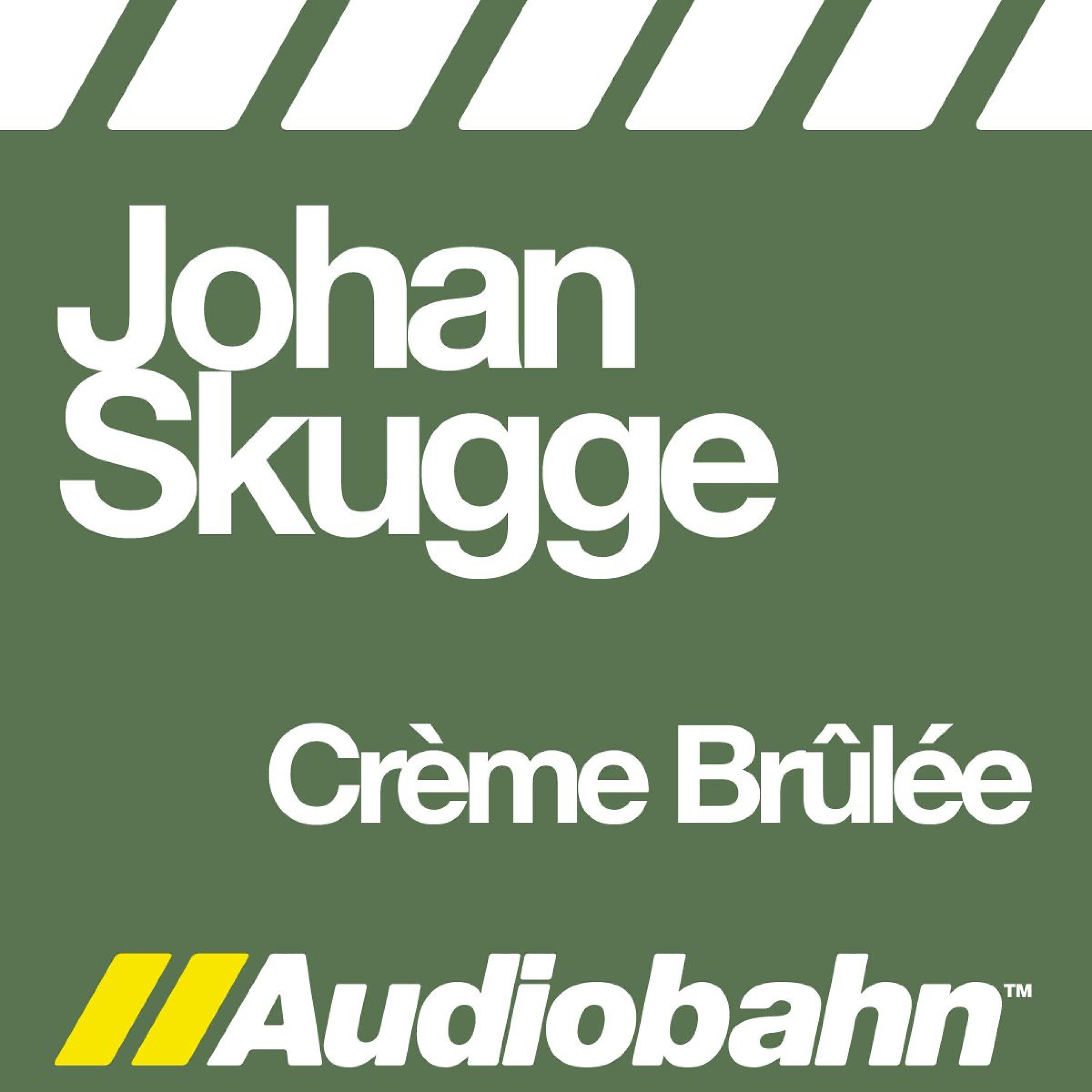 Johan Skugge - Crème Brûlée (Brain Adams Remix)