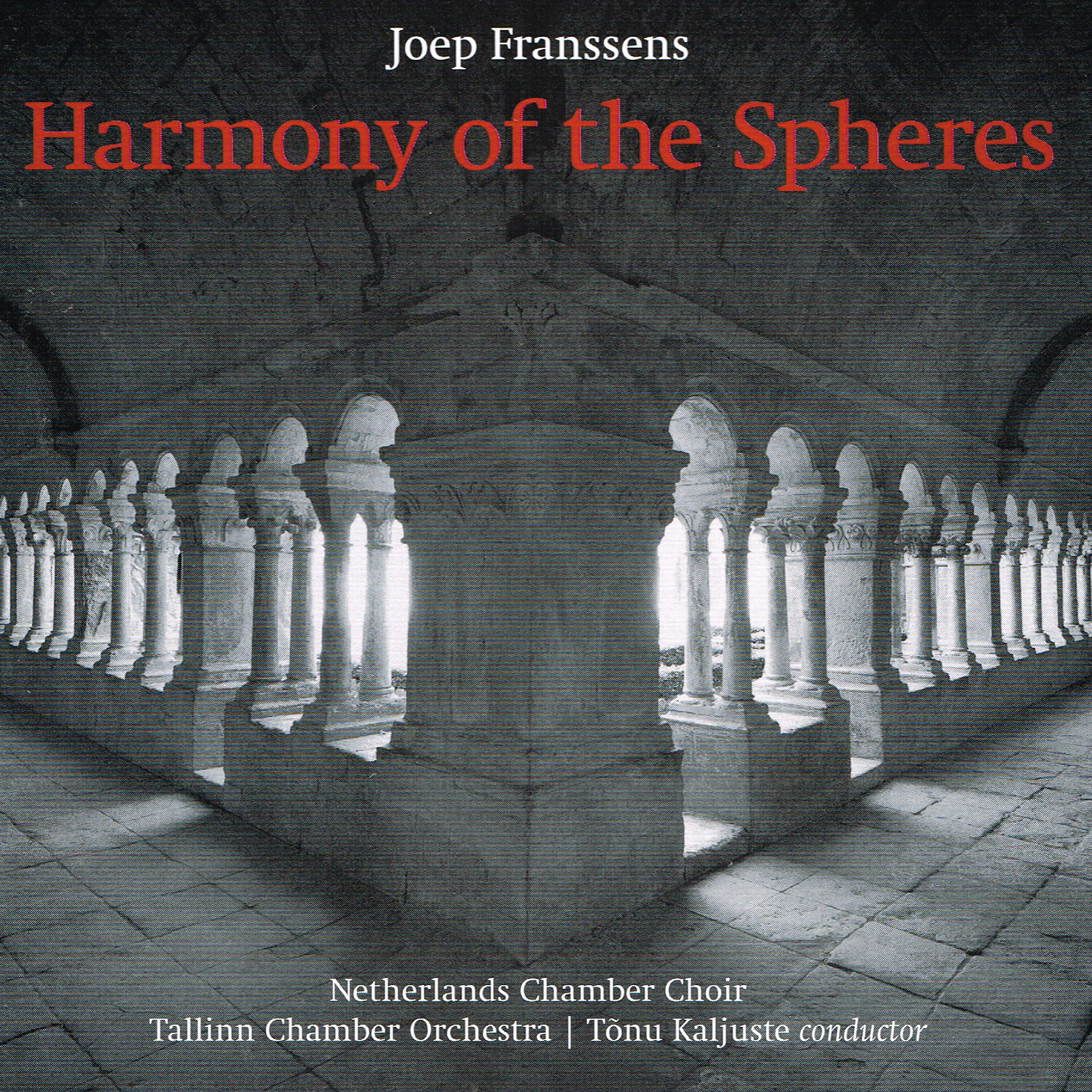 Netherlands Chamber Choir - Harmony of the Spheres: V. Fifth Movement