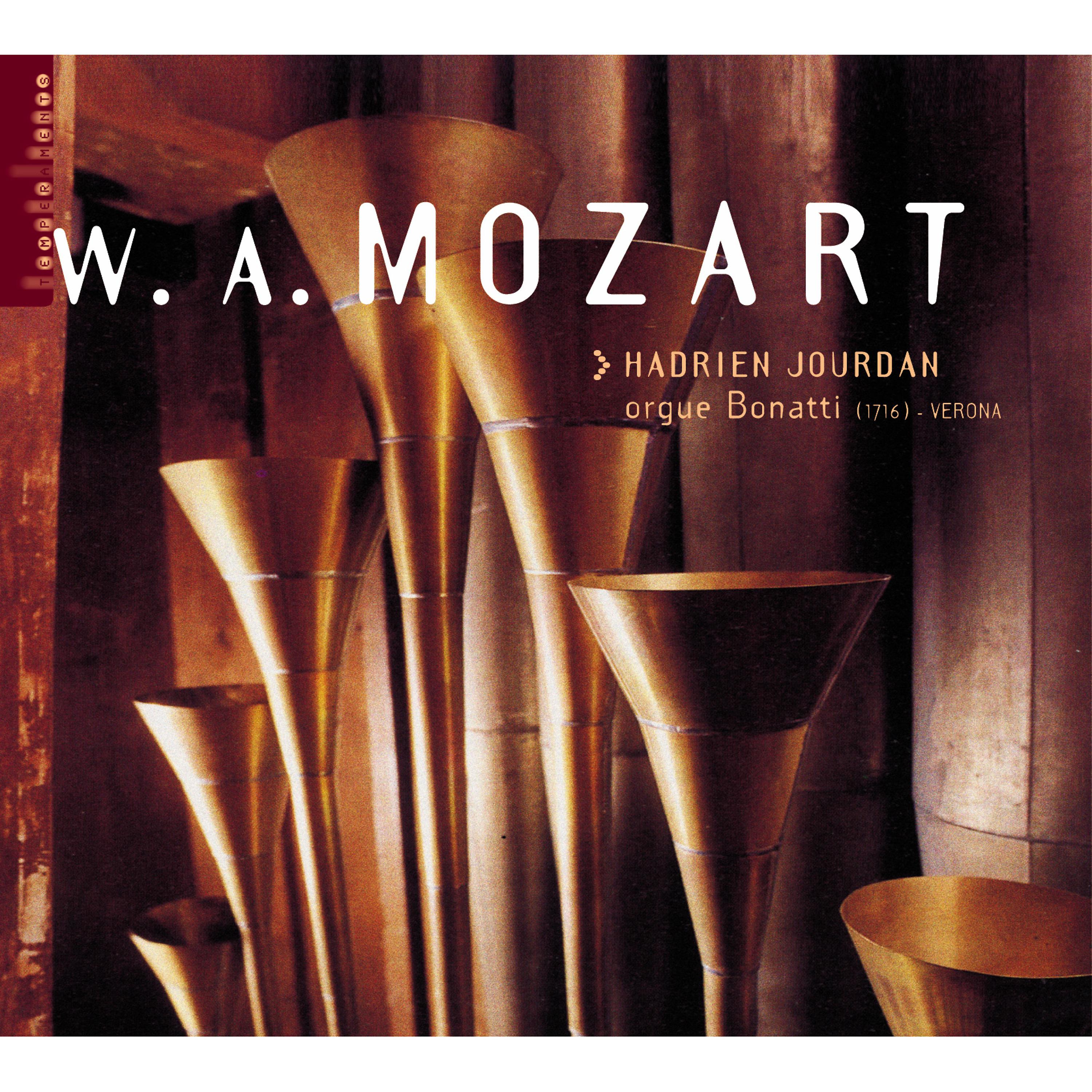 Постер альбома Mozart: Hadrien Jourdan (orgue Bonatti, Verona)
