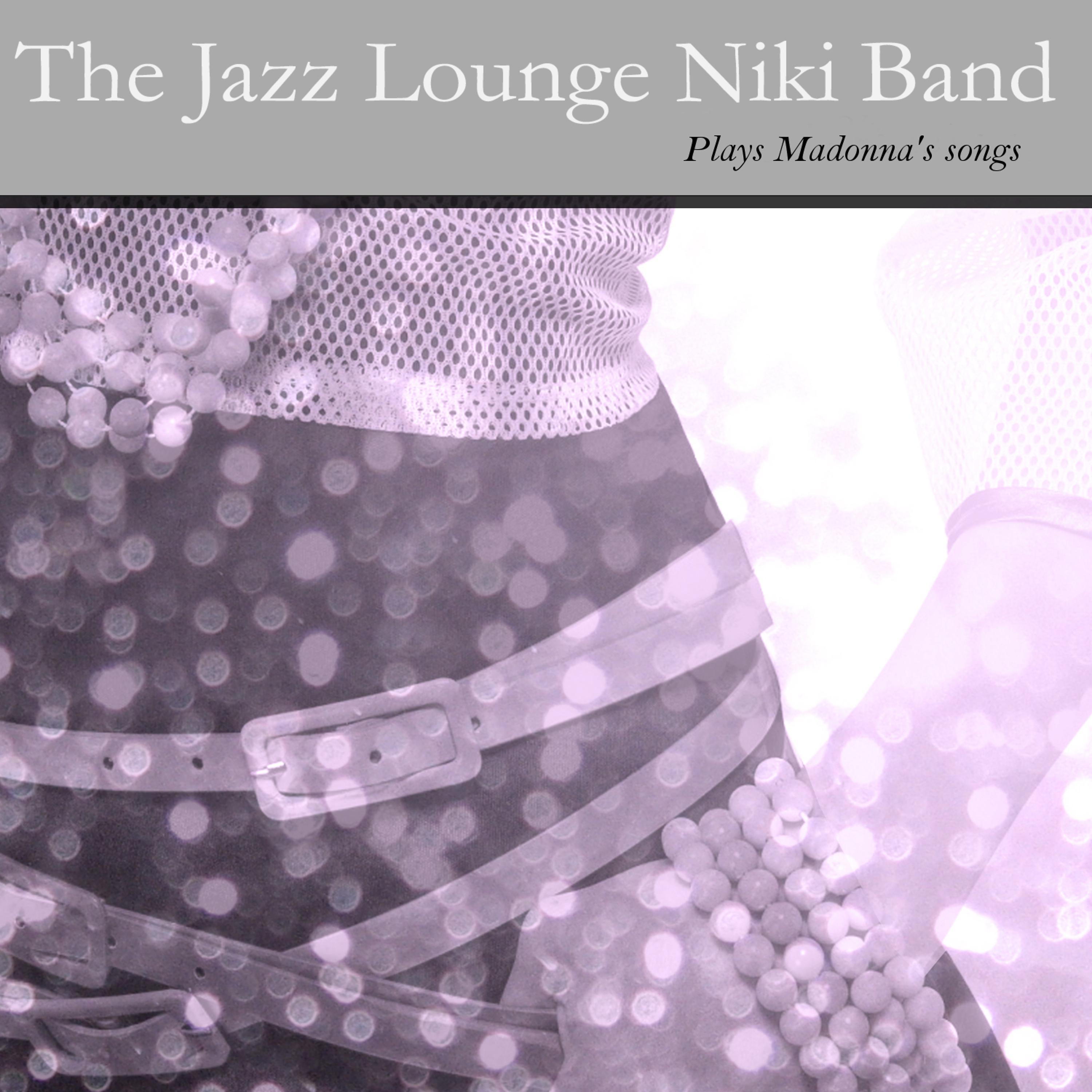 Постер альбома The Jazz Lounge Niki Band Plays Madonna´s Songs
