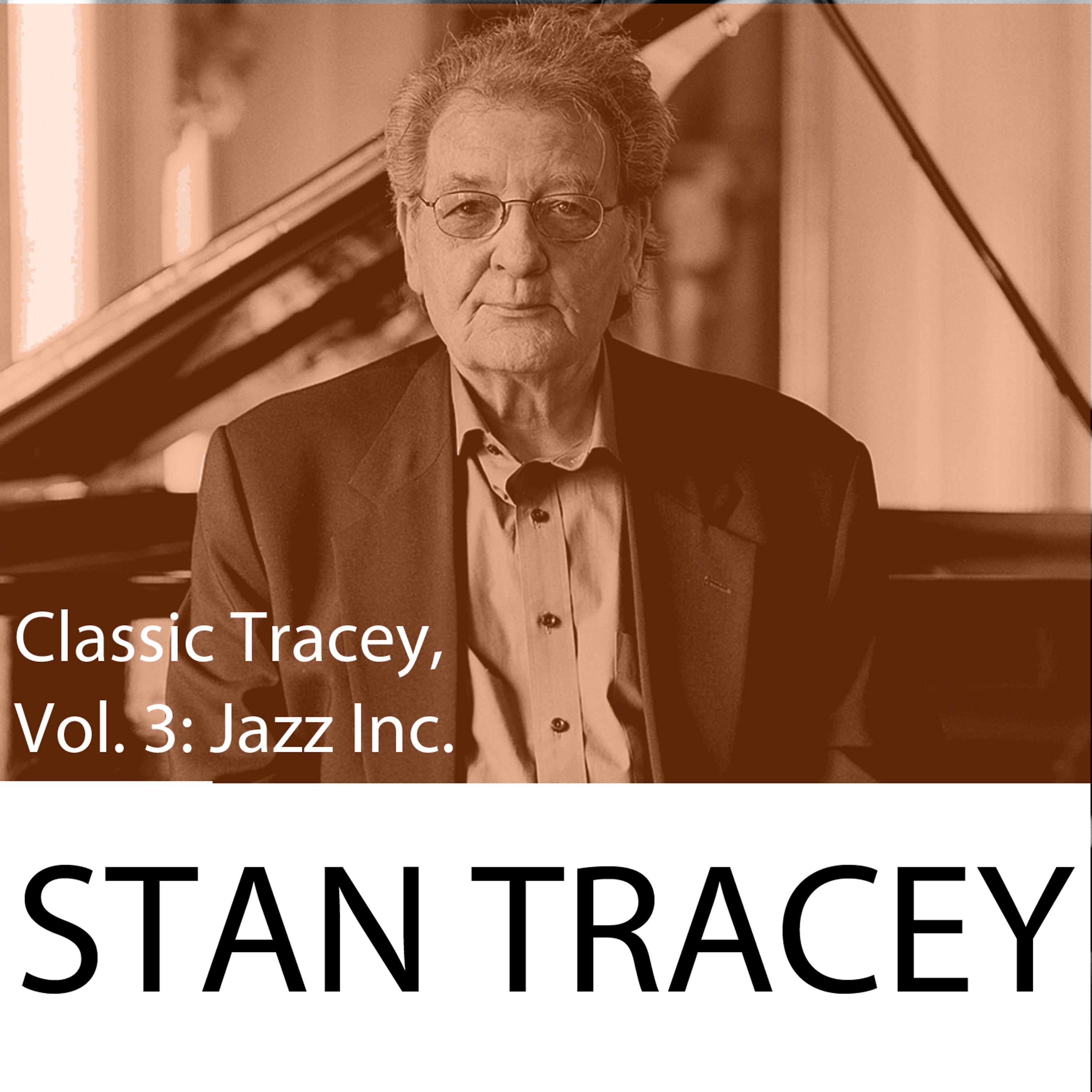 Постер альбома Classic Tracey, Vol. 3: Jazz Inc.