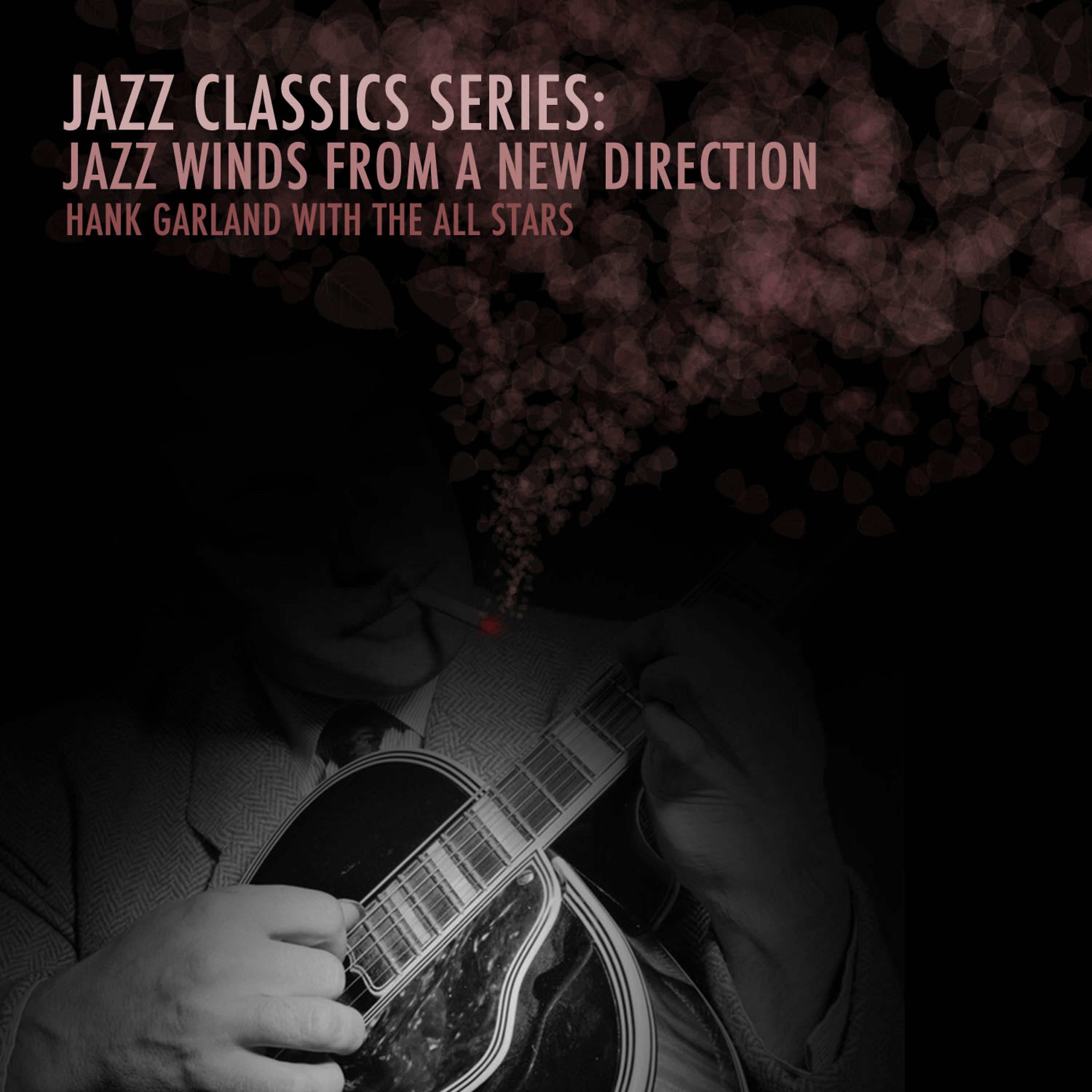 Постер альбома Jazz Classics Series: Jazz Winds from a New Direction