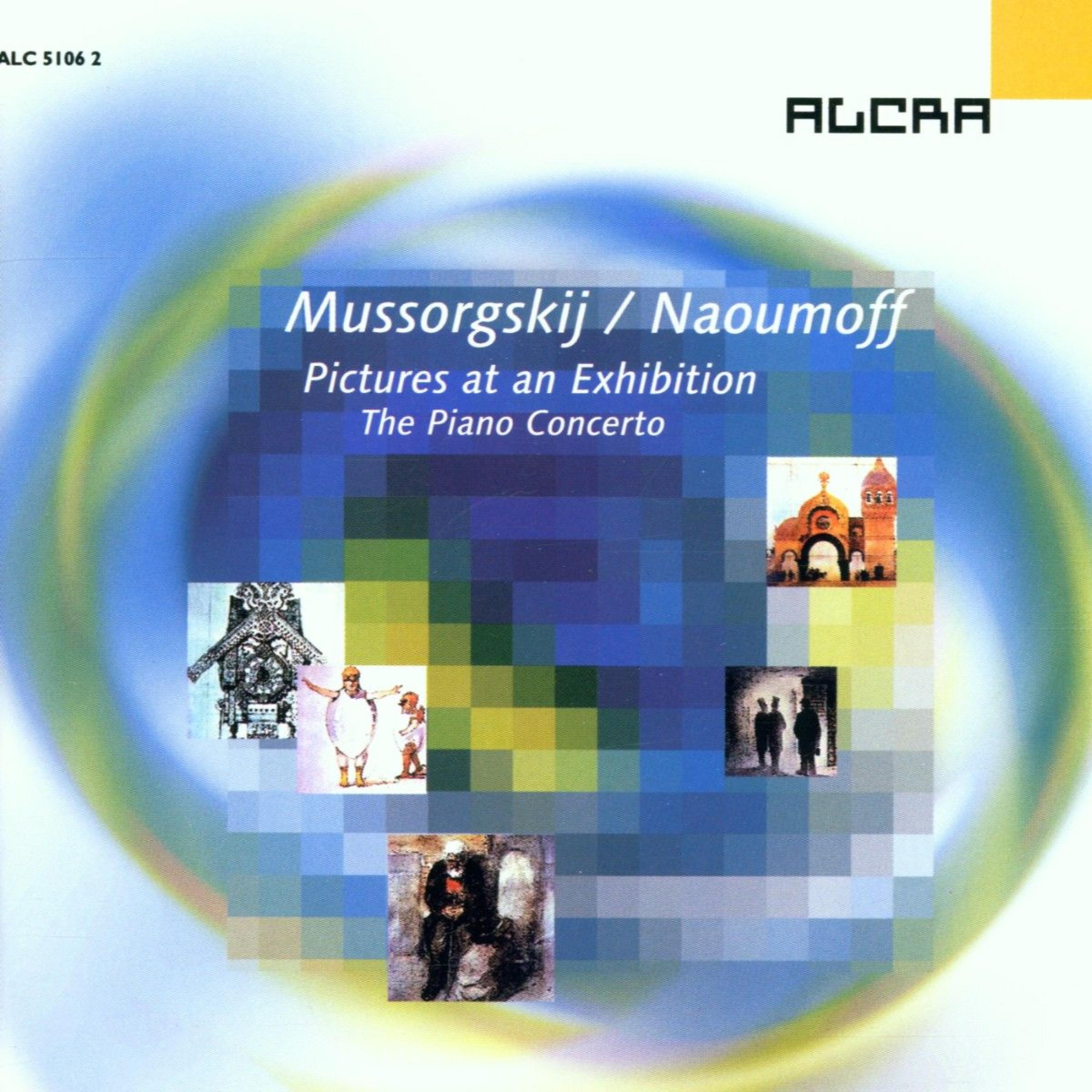 Постер альбома Modest Mussorgskij / Emile Naoumoff: Pictures at an Exhibition - The Piano Concerto