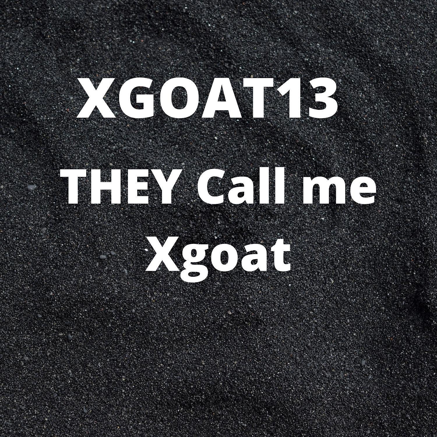Постер альбома They Call Me Xgoat