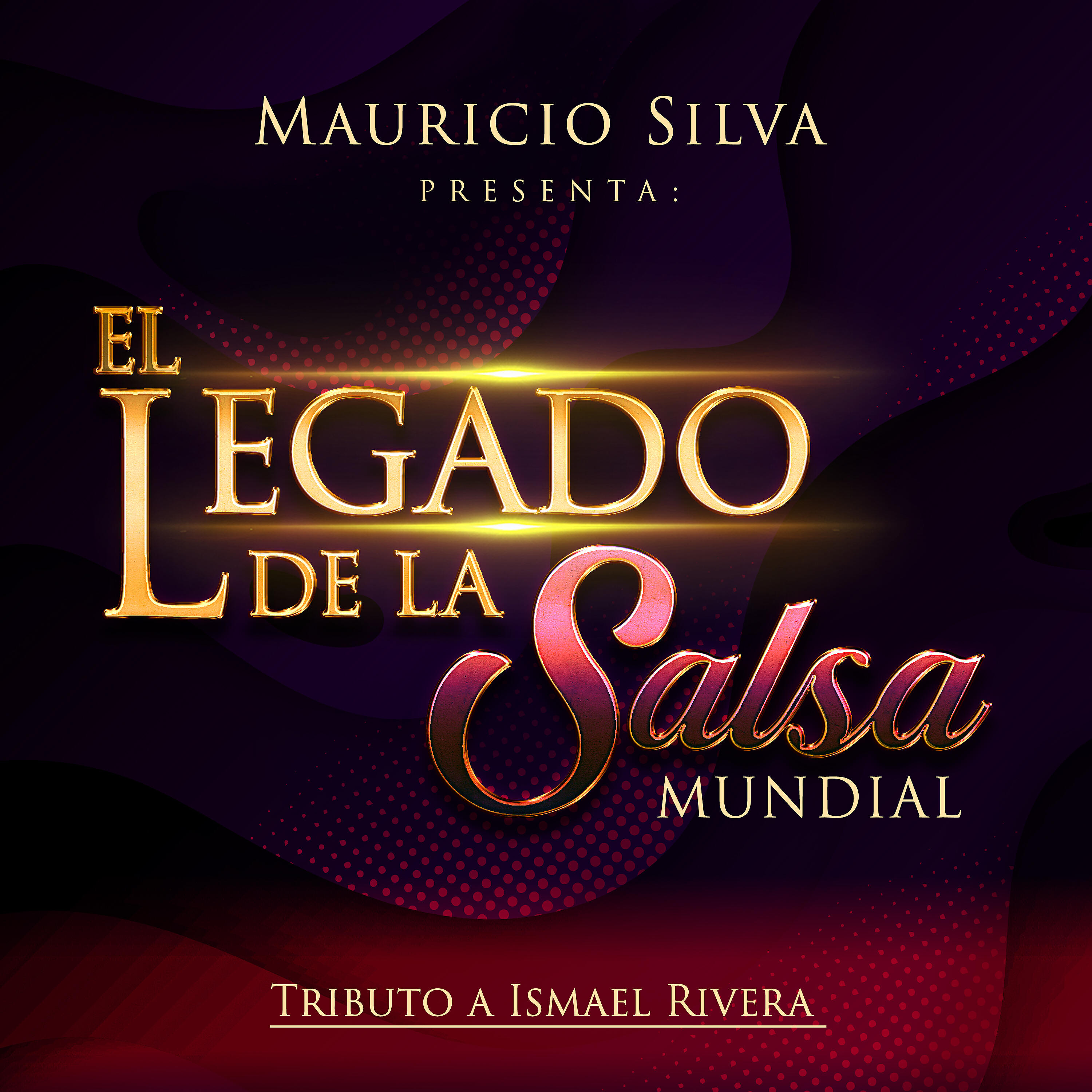 Maria Rivas - Mauricio Silva Presenta el Legado de la Salsa Mundial Tributo a Ismael Rivera