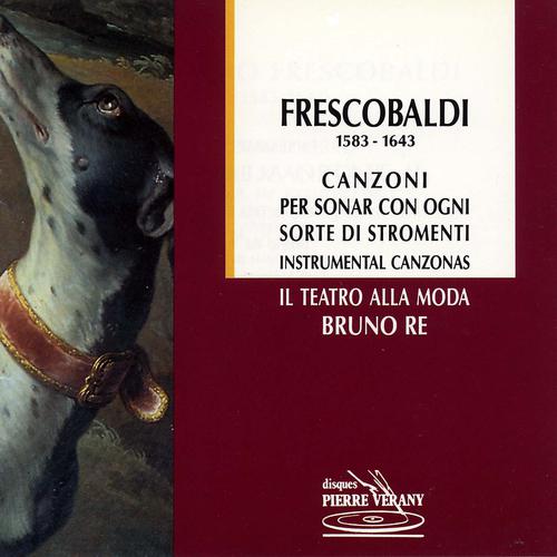Постер альбома Frescobaldi : Canzoni per sonar con ogni sorte di stromenti