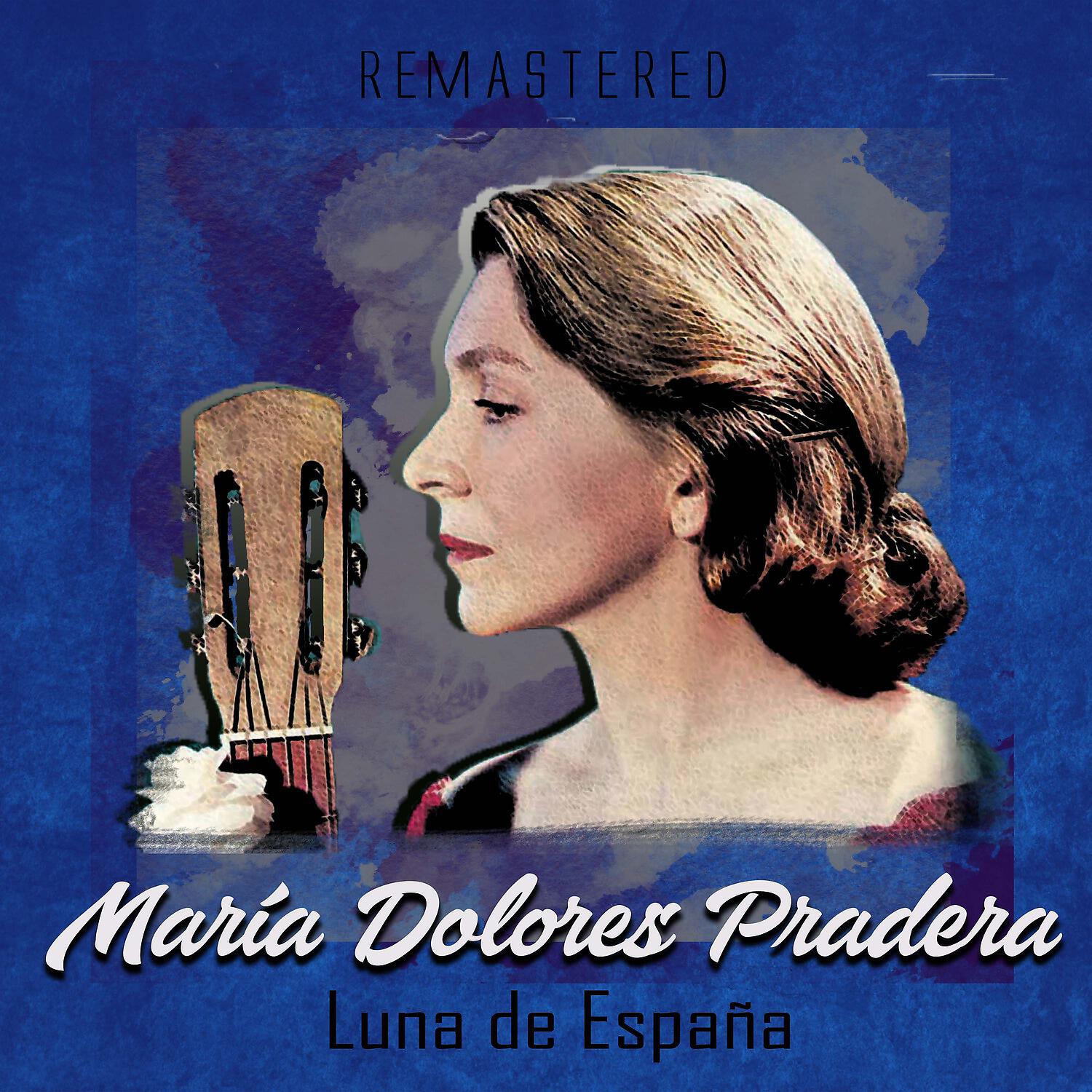 María Dolores Pradera - María Dolores (Remastered)