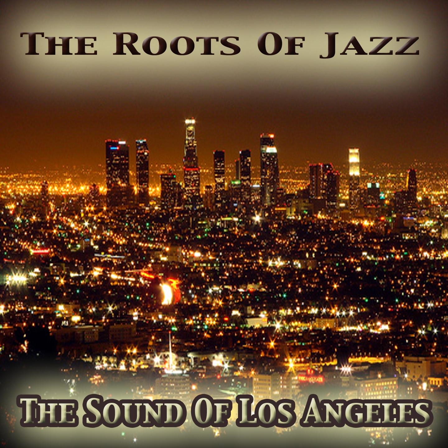 Постер альбома The Sound of Los Angeles: The Roots of Jazz