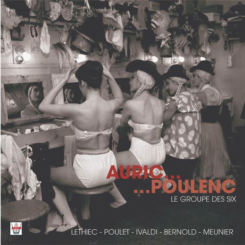 Постер альбома Auric, Tailleferre, Honegger, Durey, Milhaud, Poulenc : Le groupe des six