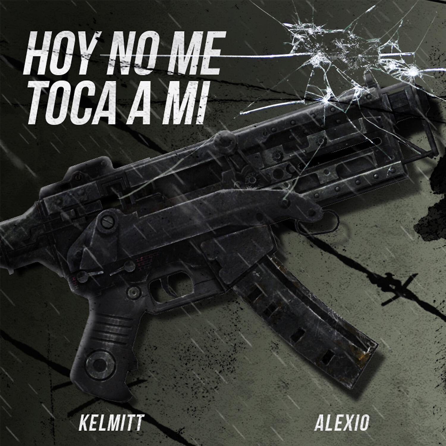 Kelmitt - Hoy No Me Toca a Mi
