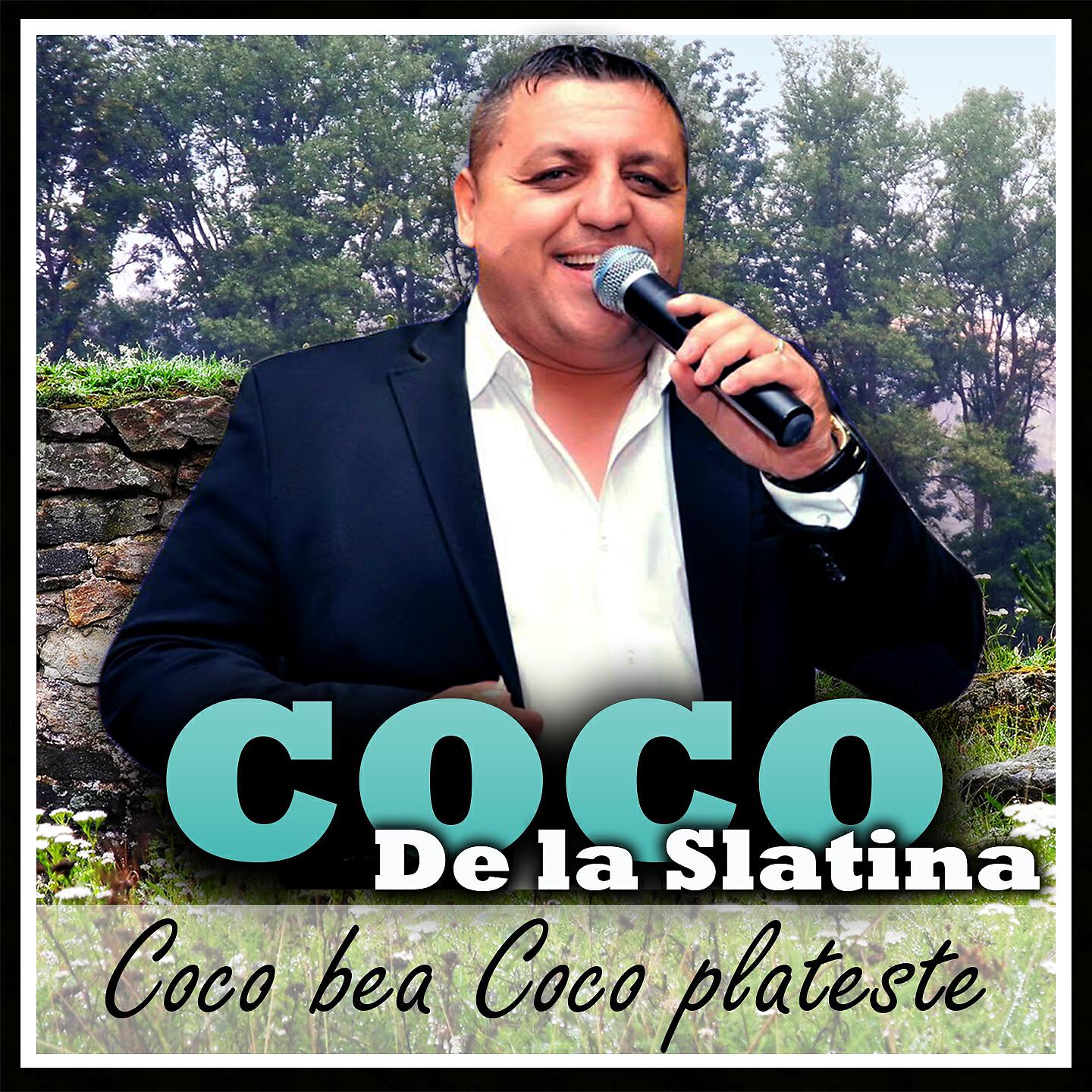 Coco de la Slatina - Uite Via, Uite Locu'